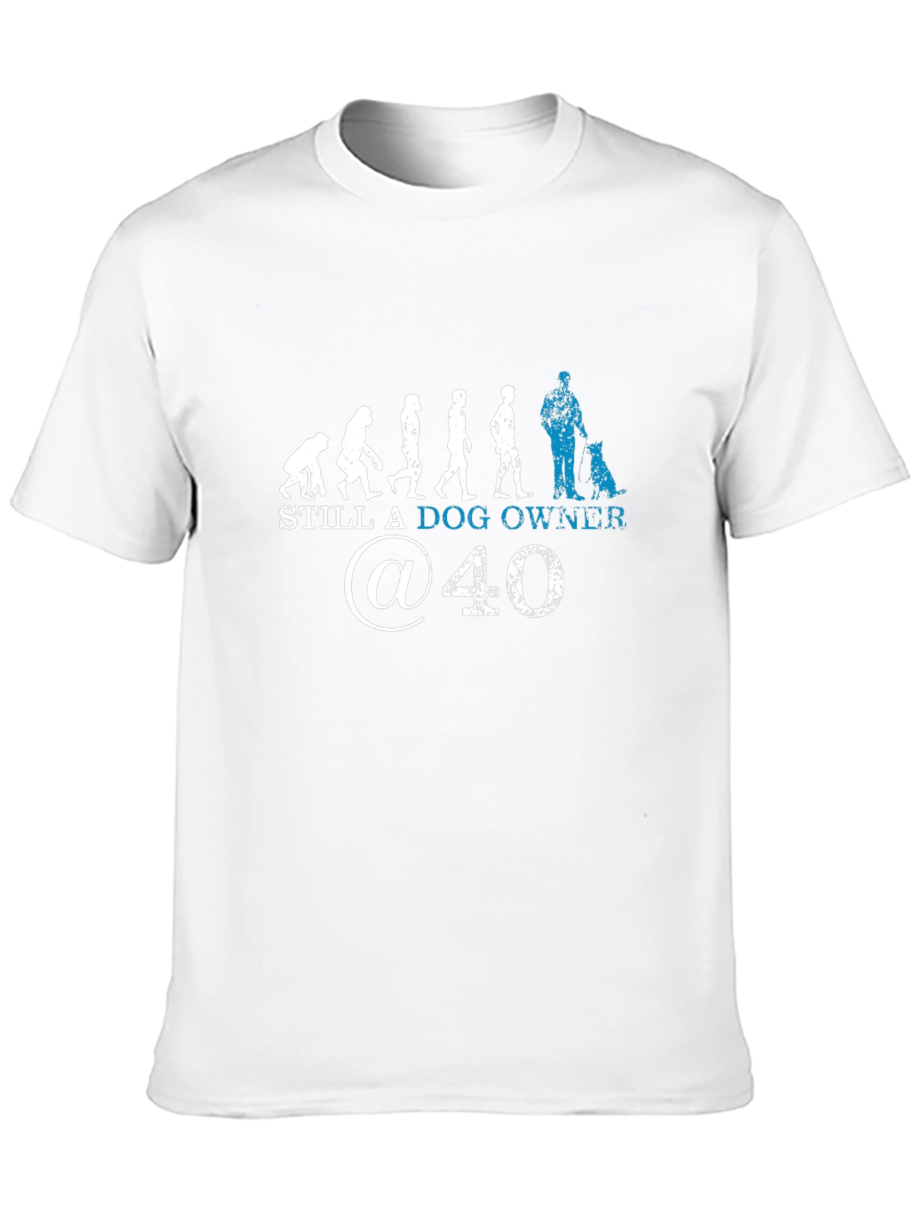 Still A Dog Owner At 40 T-Shirt