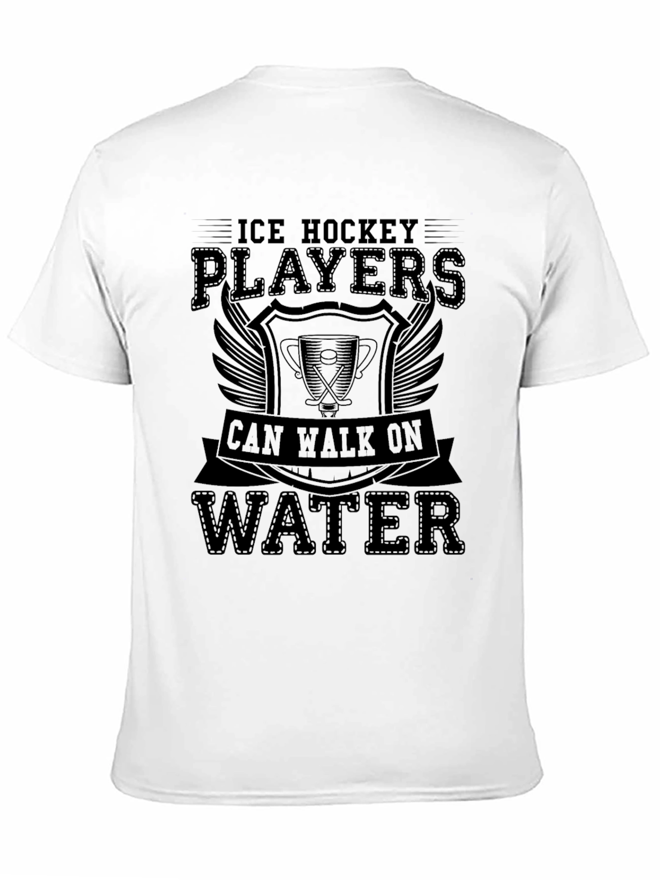 Ice Hockey Players Can Walk on Water Graphic Tee