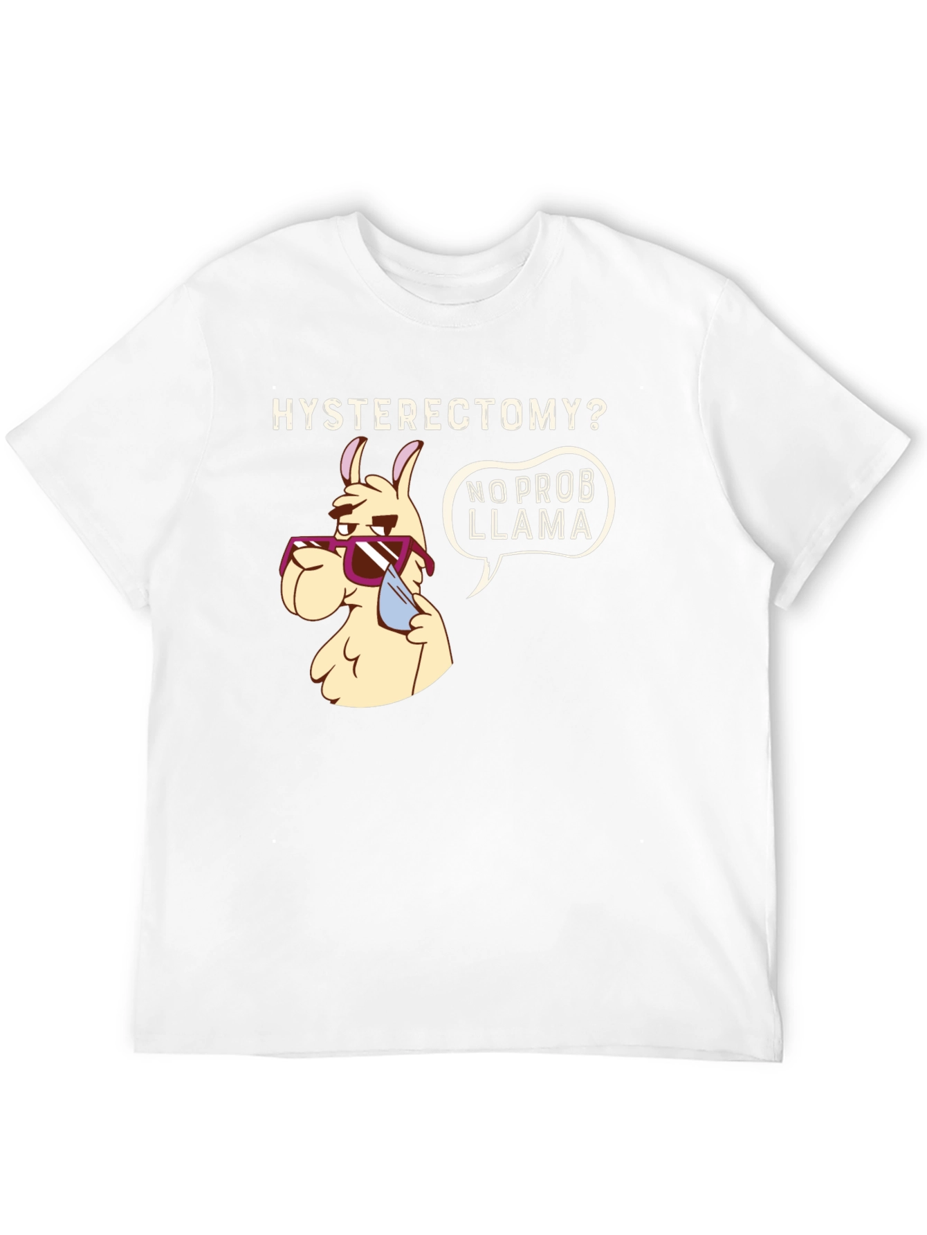 Hysterectomy No Prob Llama Graphic Tee