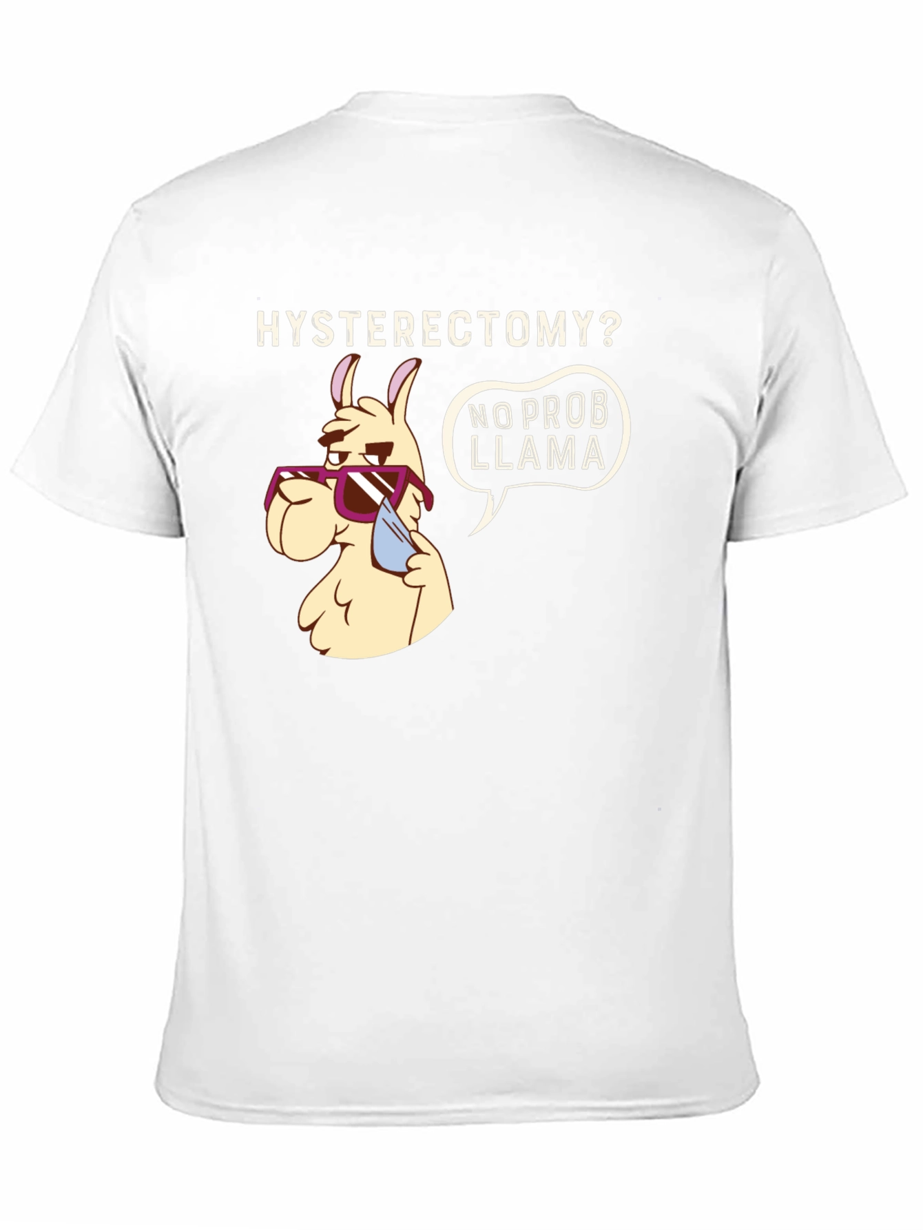 Hysterectomy No Prob Llama Graphic Tee