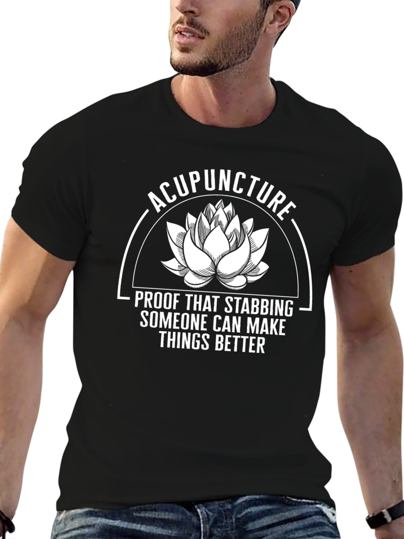 Acupuncture Stabbing T-Shirt: Makes Things Better