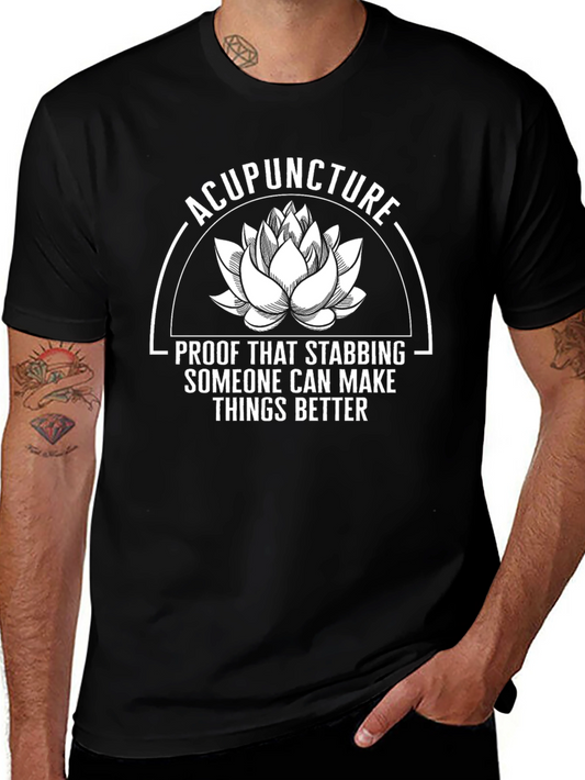 Acupuncture Stabbing T-Shirt: Makes Things Better