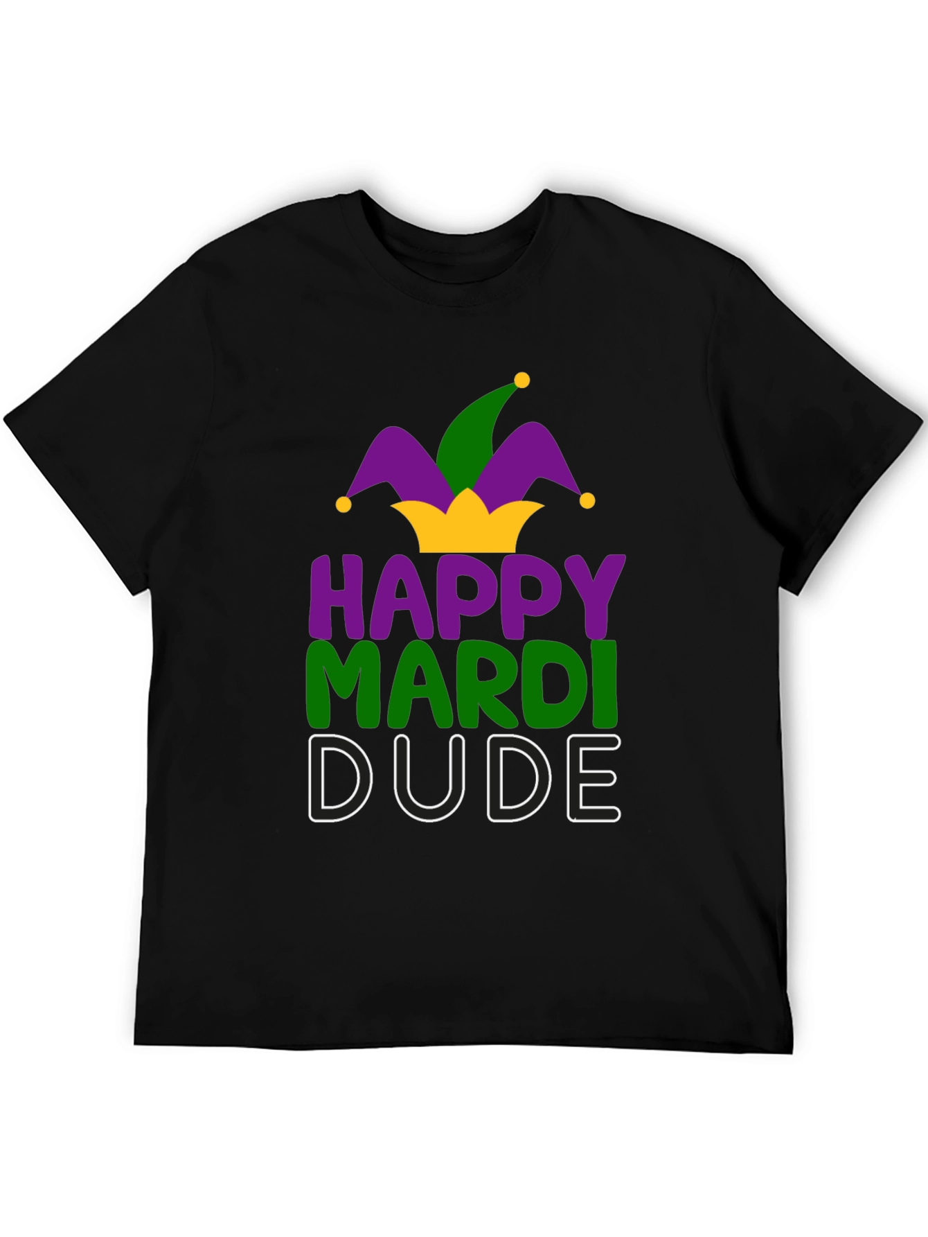 Happy Mardi Dude T-Shirt - Festive Celebration Tee