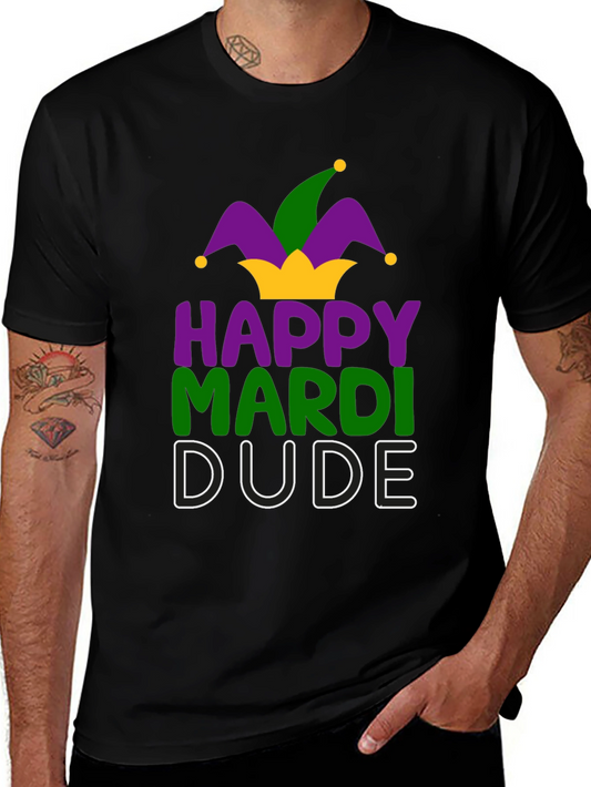 Happy Mardi Dude T-Shirt - Festive Celebration Tee