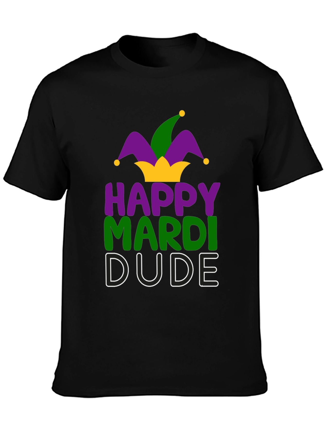 Happy Mardi Dude T-Shirt - Festive Celebration Tee