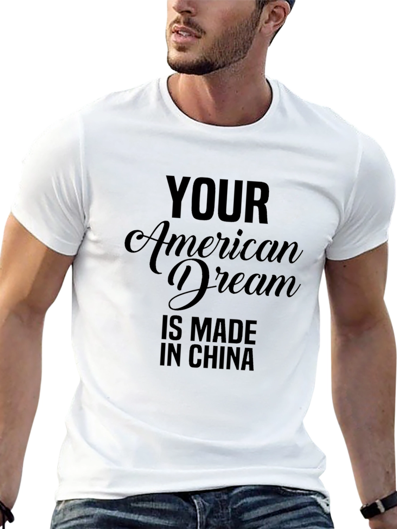 Your American Dream Made In China Graphic Tee