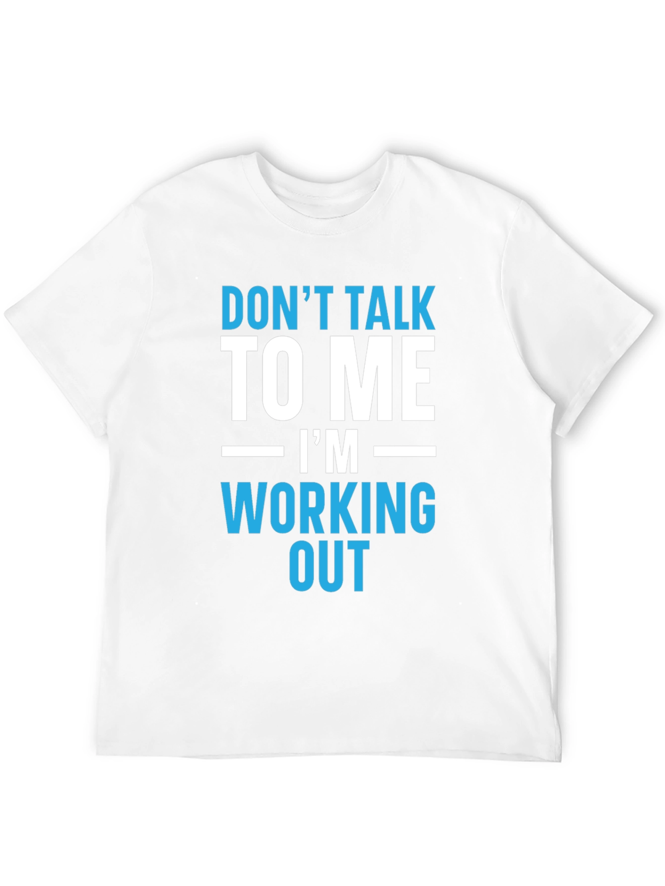 Workout T-Shirt - Dont Talk To Me