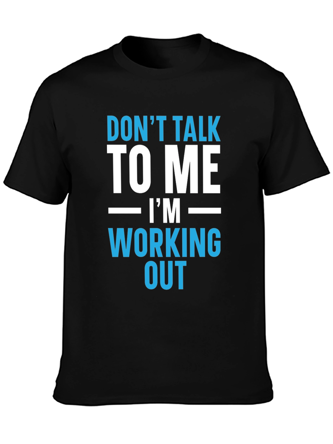 Workout T-Shirt - Dont Talk To Me
