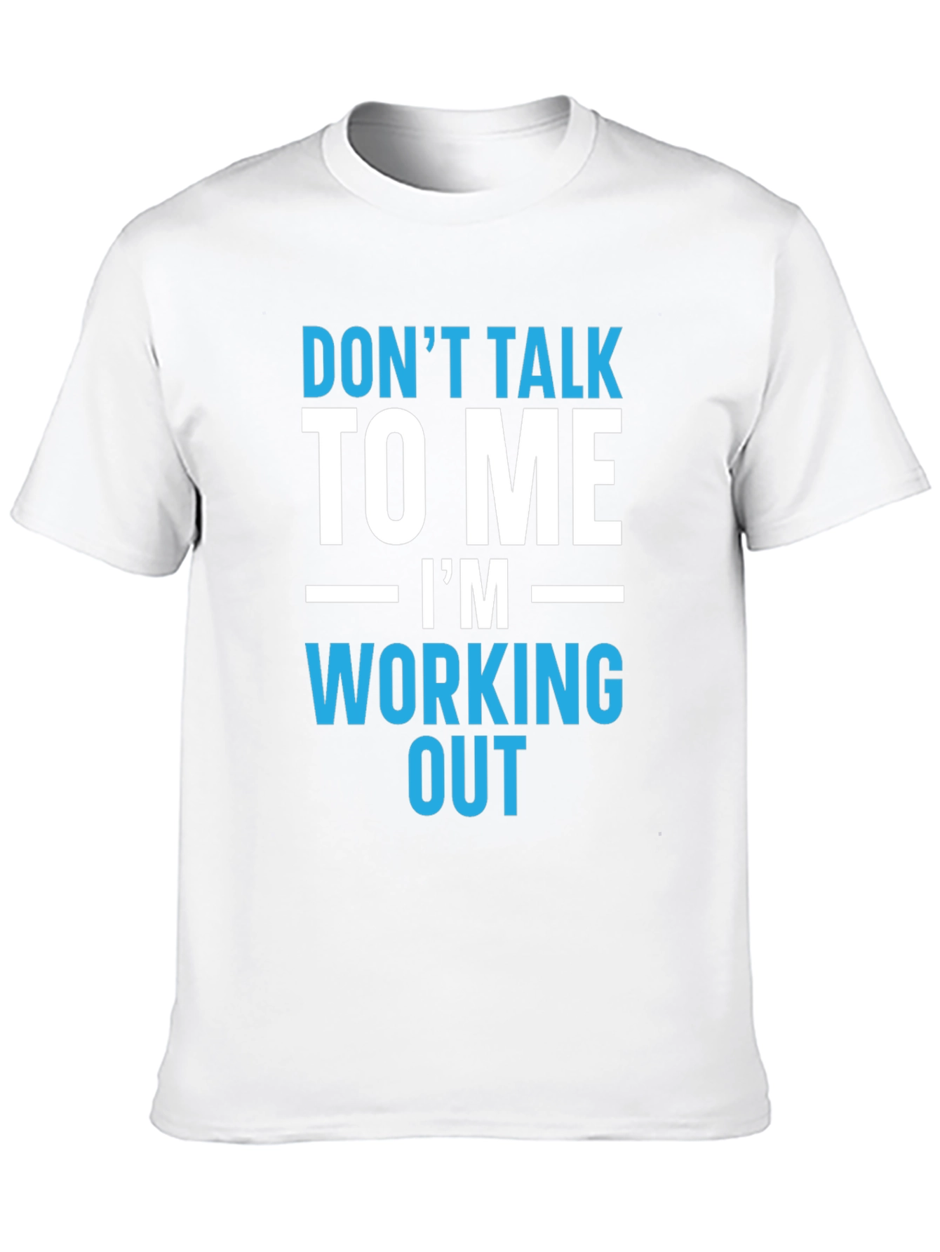 Workout T-Shirt - Dont Talk To Me