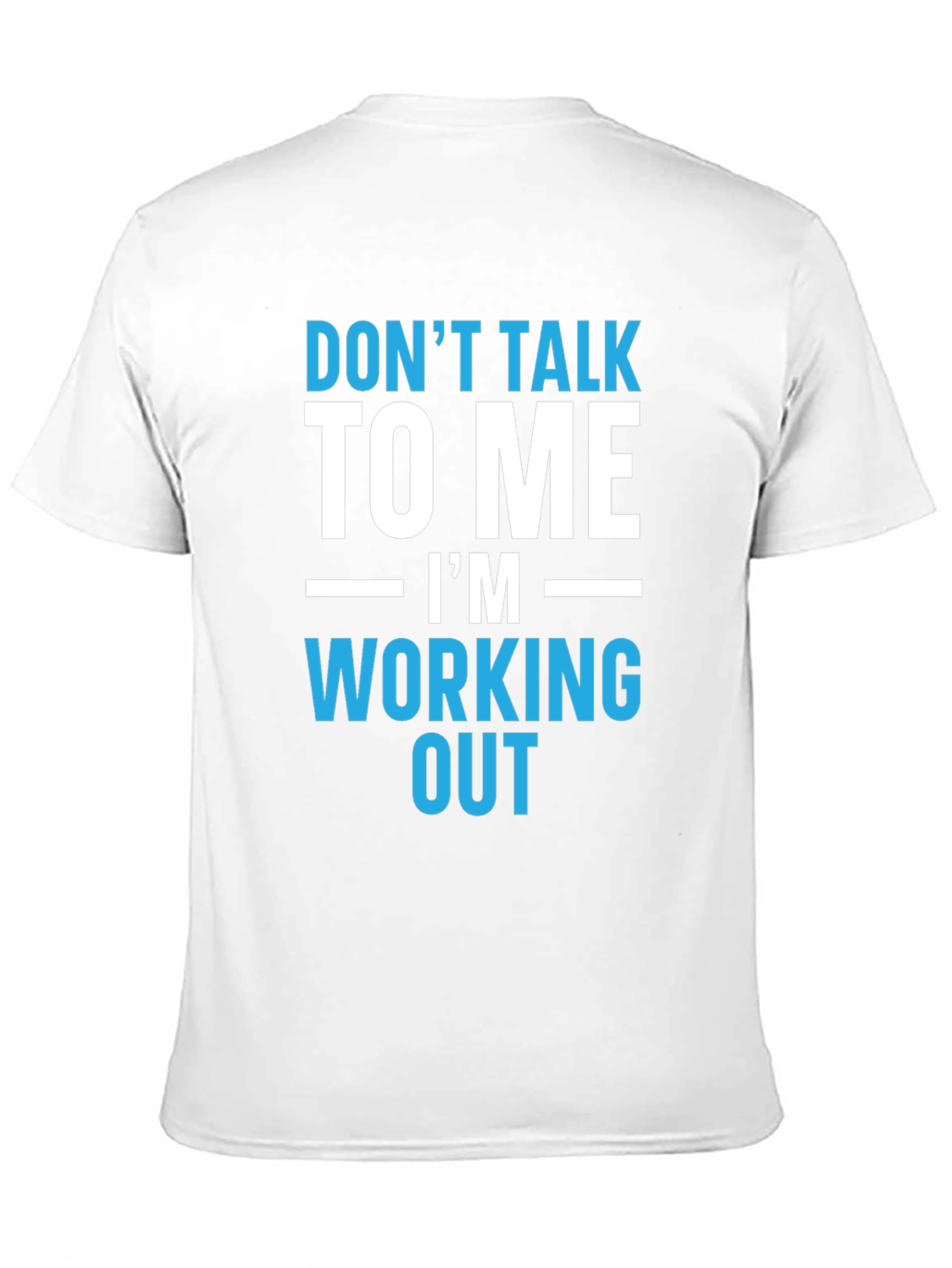 Workout T-Shirt - Dont Talk To Me
