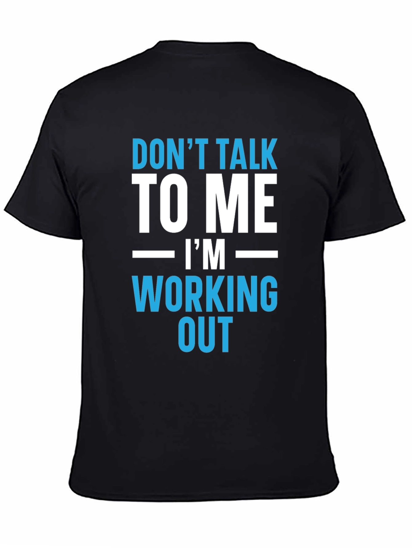 Workout T-Shirt - Dont Talk To Me