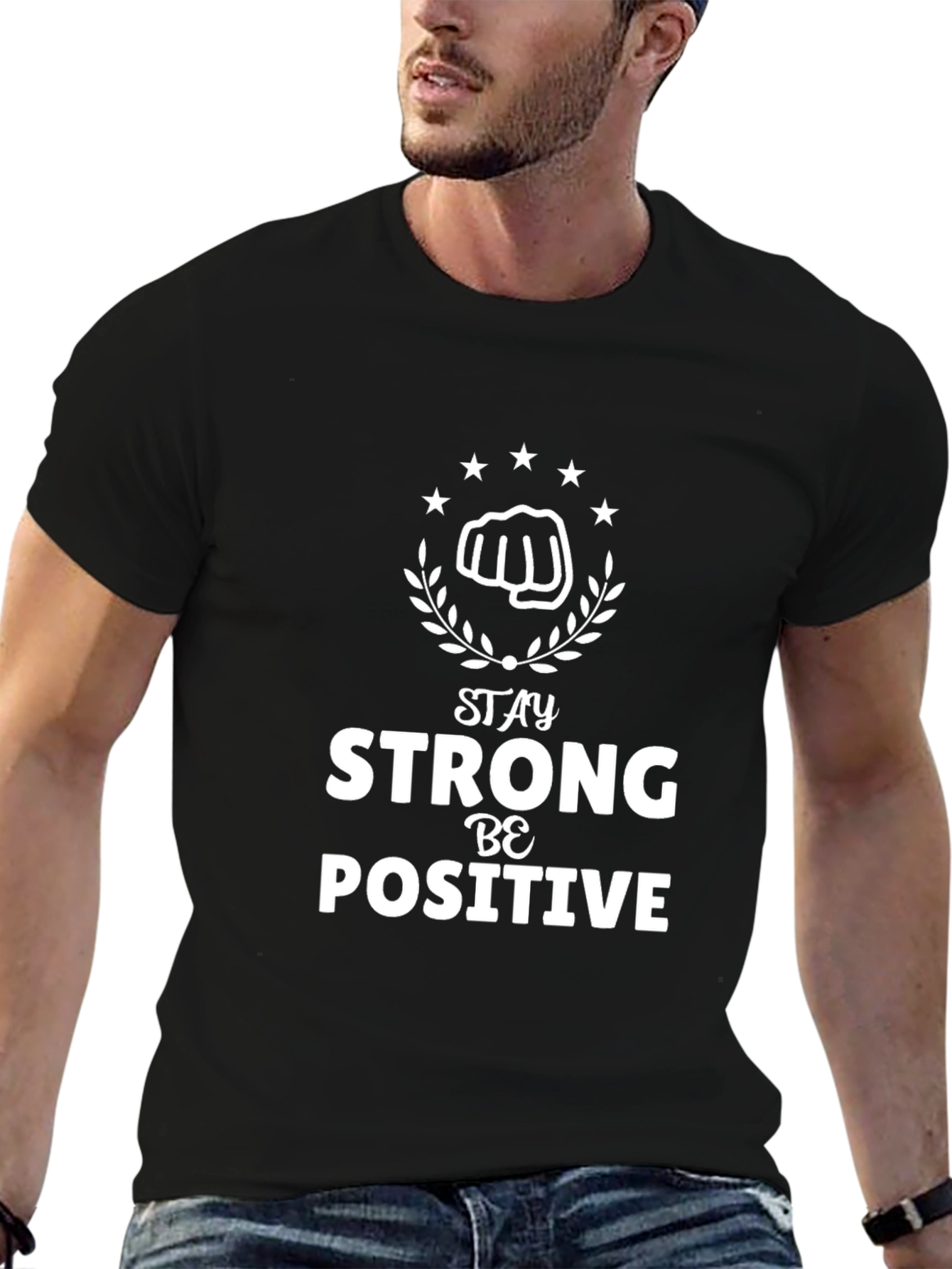 Stay Strong Be Positive Graphic T-Shirt