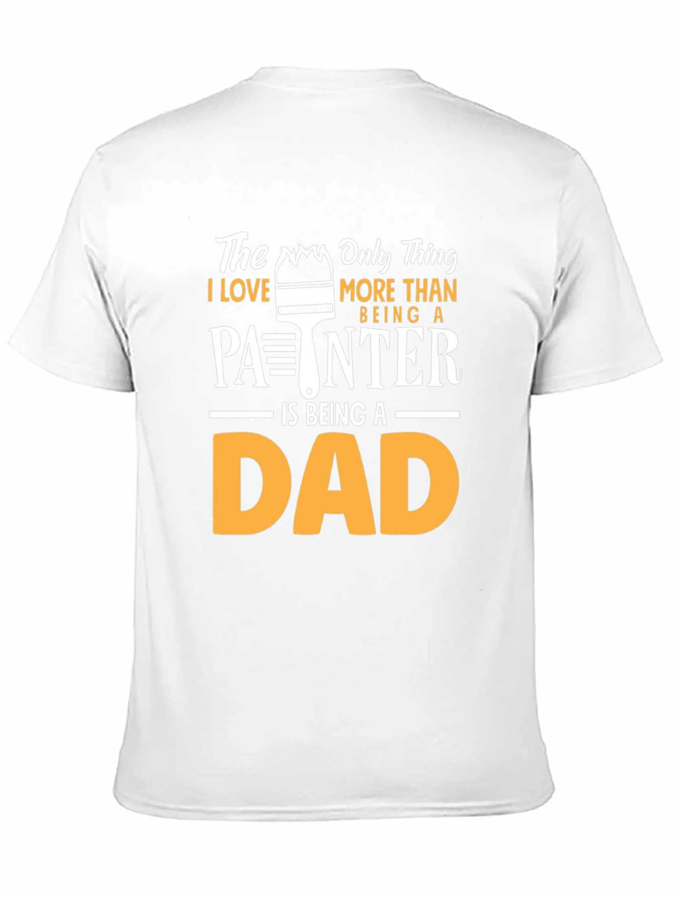 Painter Dad T-Shirt - Gift for Fathers Day
