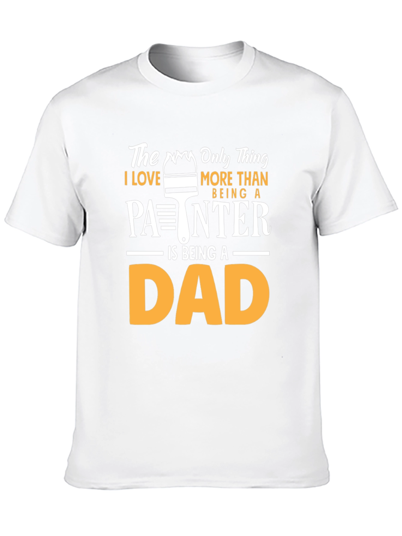 Painter Dad T-Shirt - Gift for Fathers Day