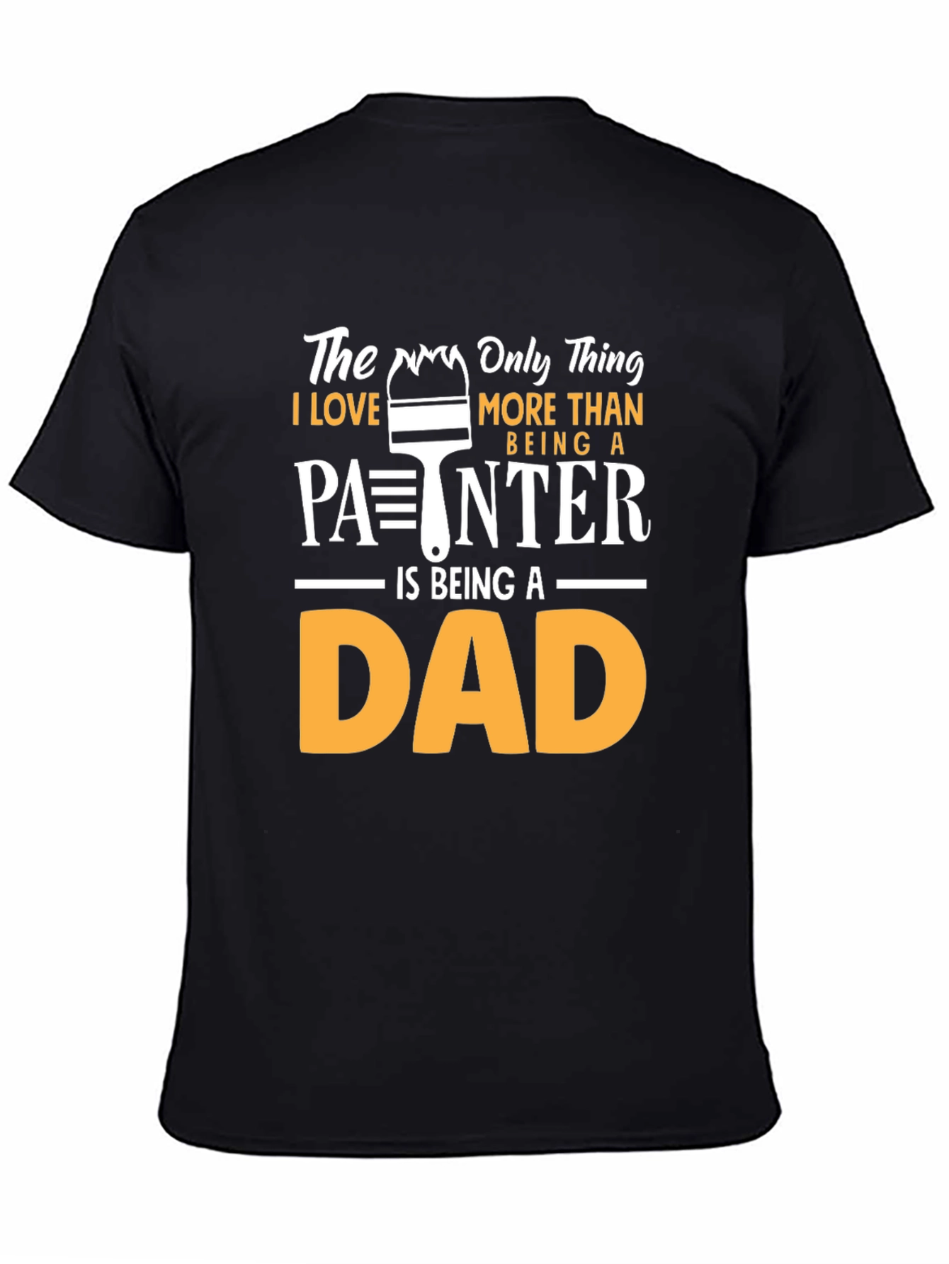 Painter Dad T-Shirt - Gift for Fathers Day