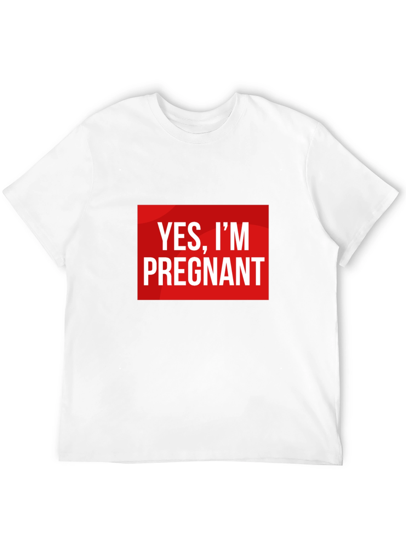Yes Im Pregnant - Funny Pregnancy T-Shirt