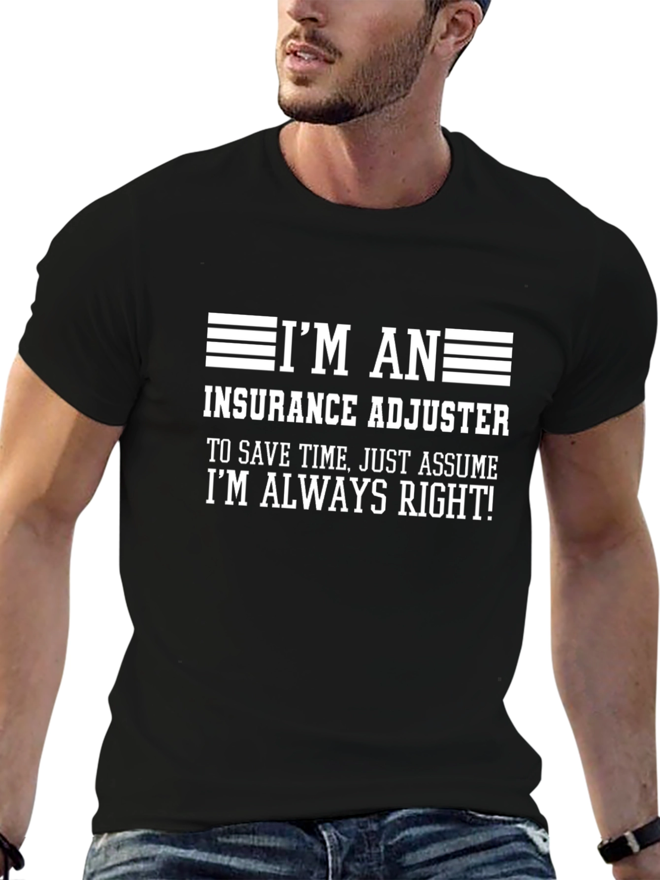 Insurance Adjuster T-Shirt - Always Right