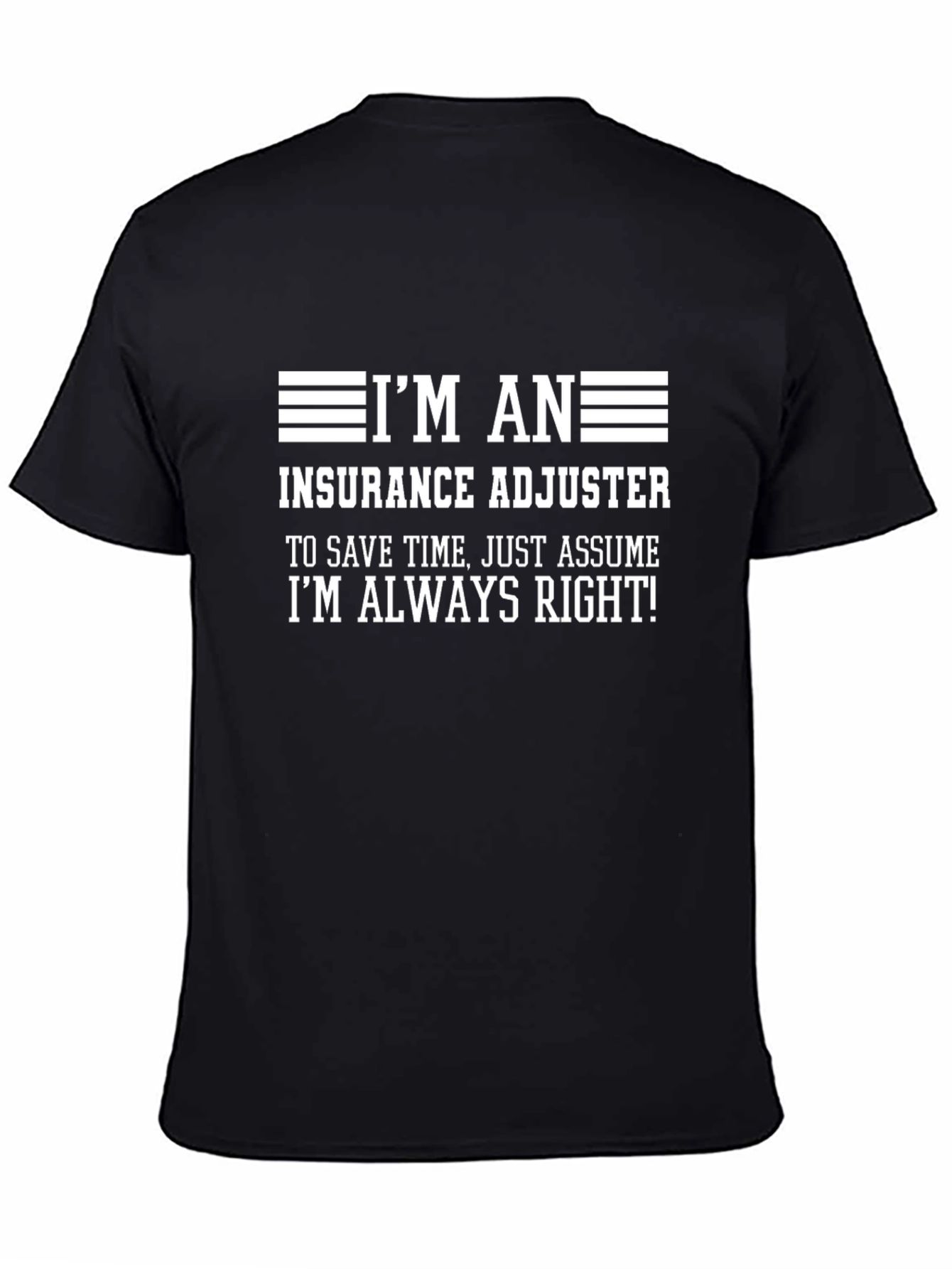 Insurance Adjuster T-Shirt - Always Right