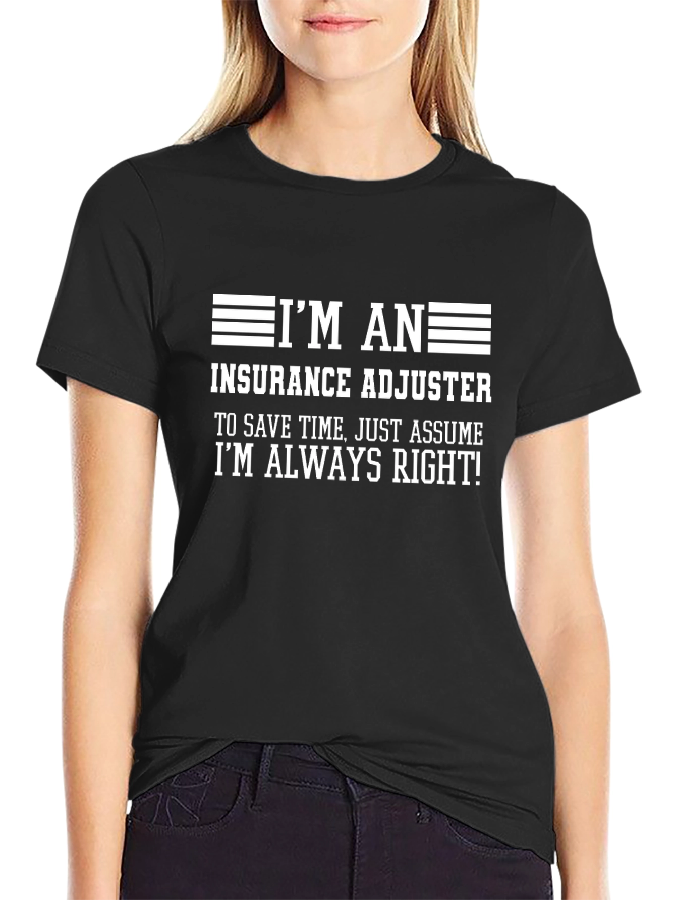 Insurance Adjuster T-Shirt - Always Right