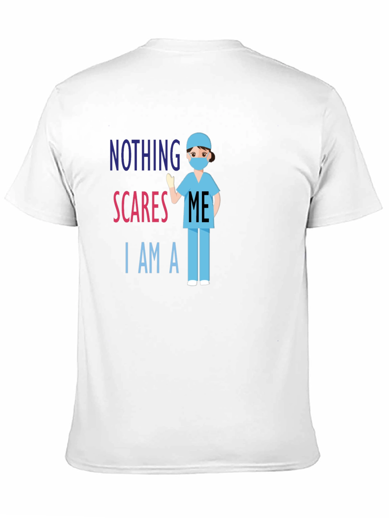 Nothing Scares Me Im A Nurse T-Shirt