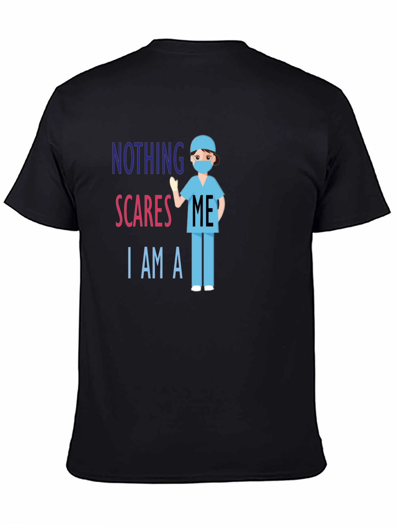 Nothing Scares Me Im A Nurse T-Shirt
