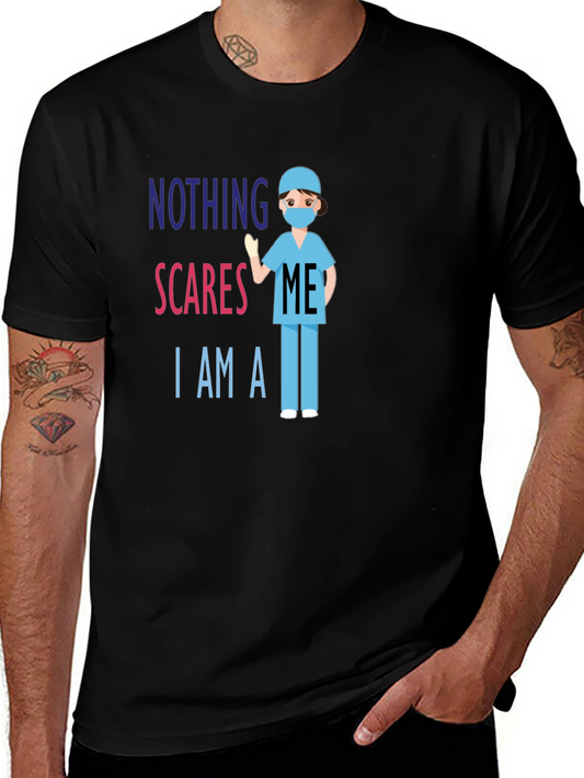 Nothing Scares Me Im A Nurse T-Shirt