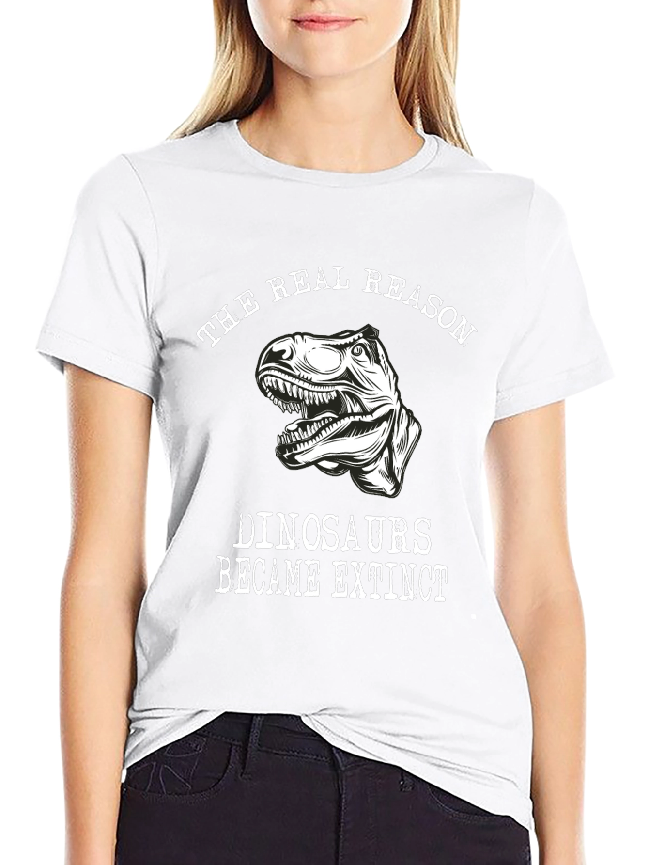 The Real Reason Dinosaurs Became Extinct T-Shirt