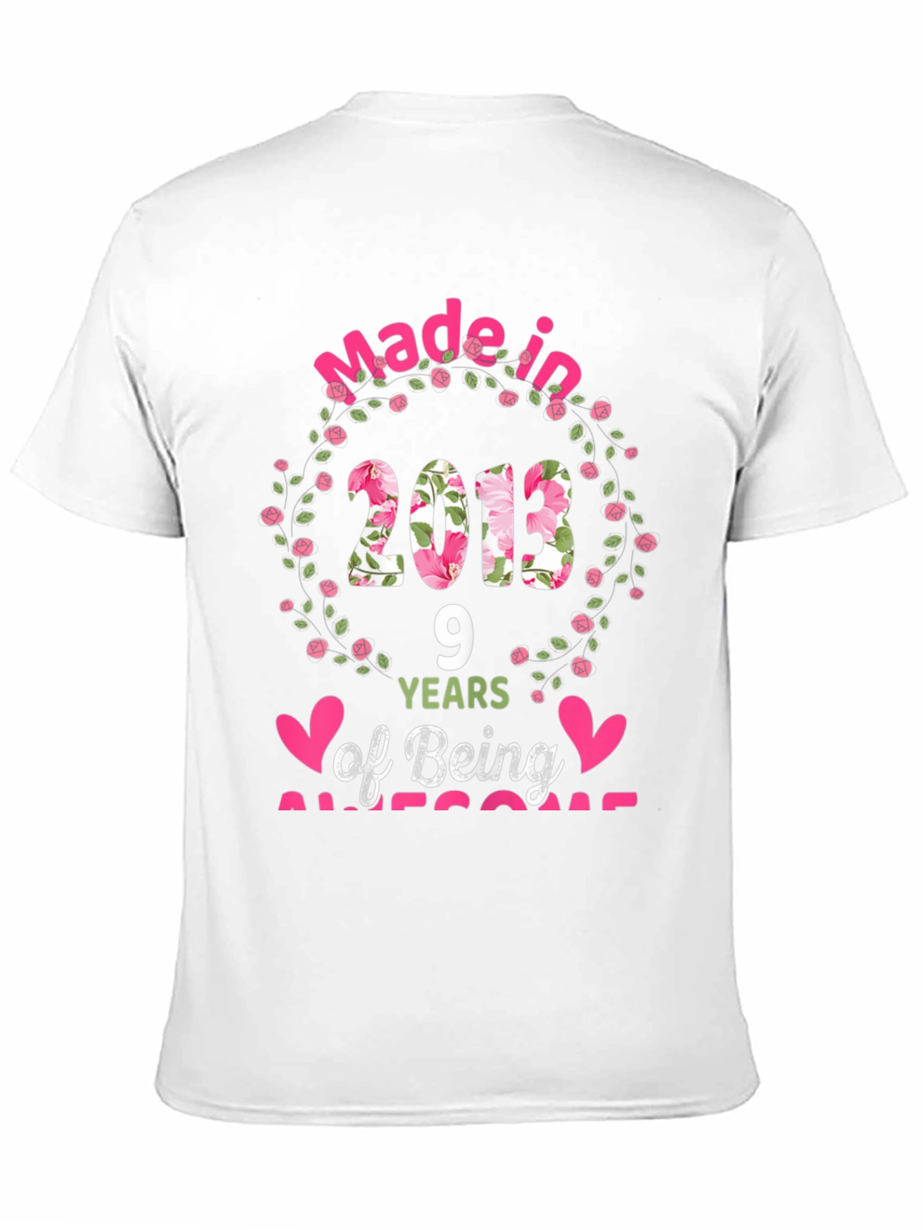 Made in 2013 T-Shirt: 9 Years of Awesome