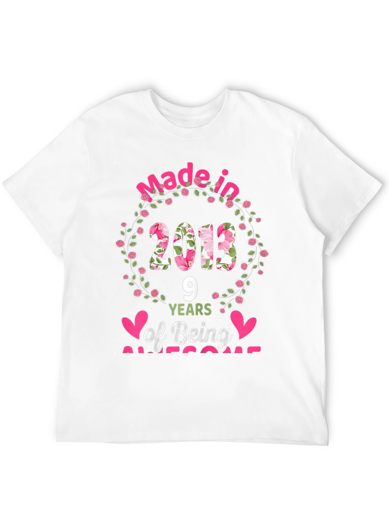 Made in 2013 T-Shirt: 9 Years of Awesome