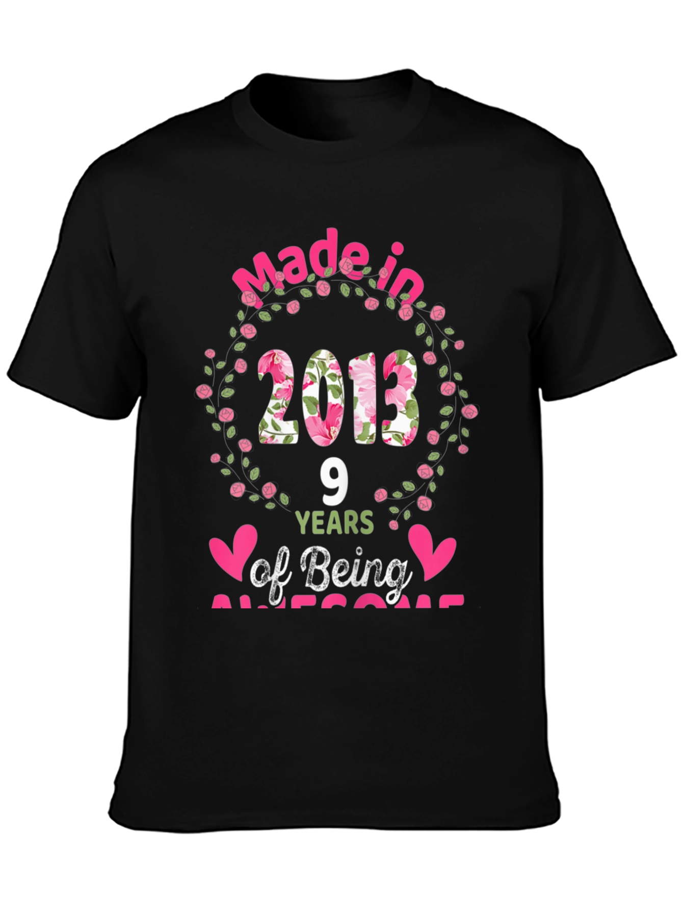 Made in 2013 T-Shirt: 9 Years of Awesome