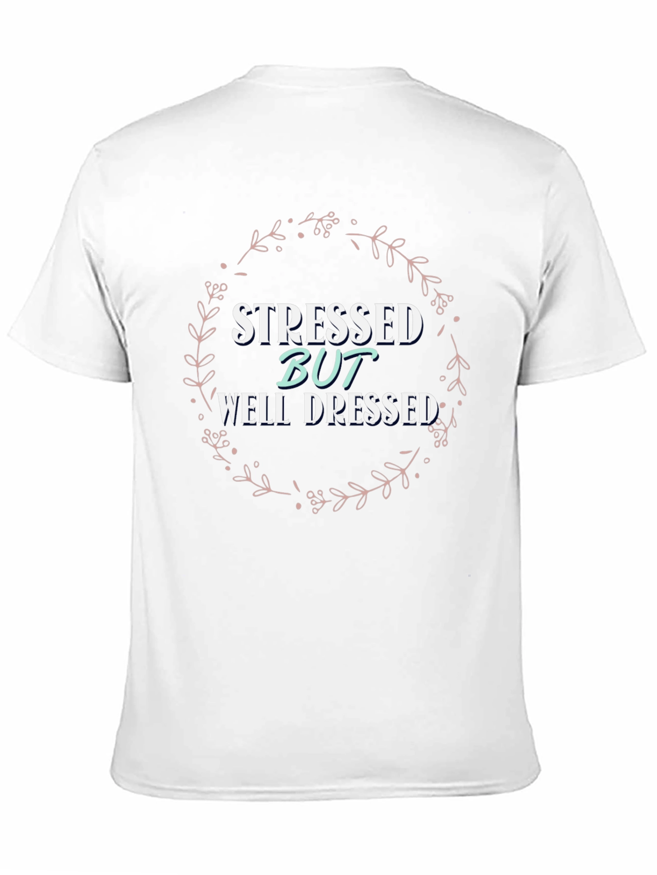 Stressed But Well Dressed Graphic T-Shirt