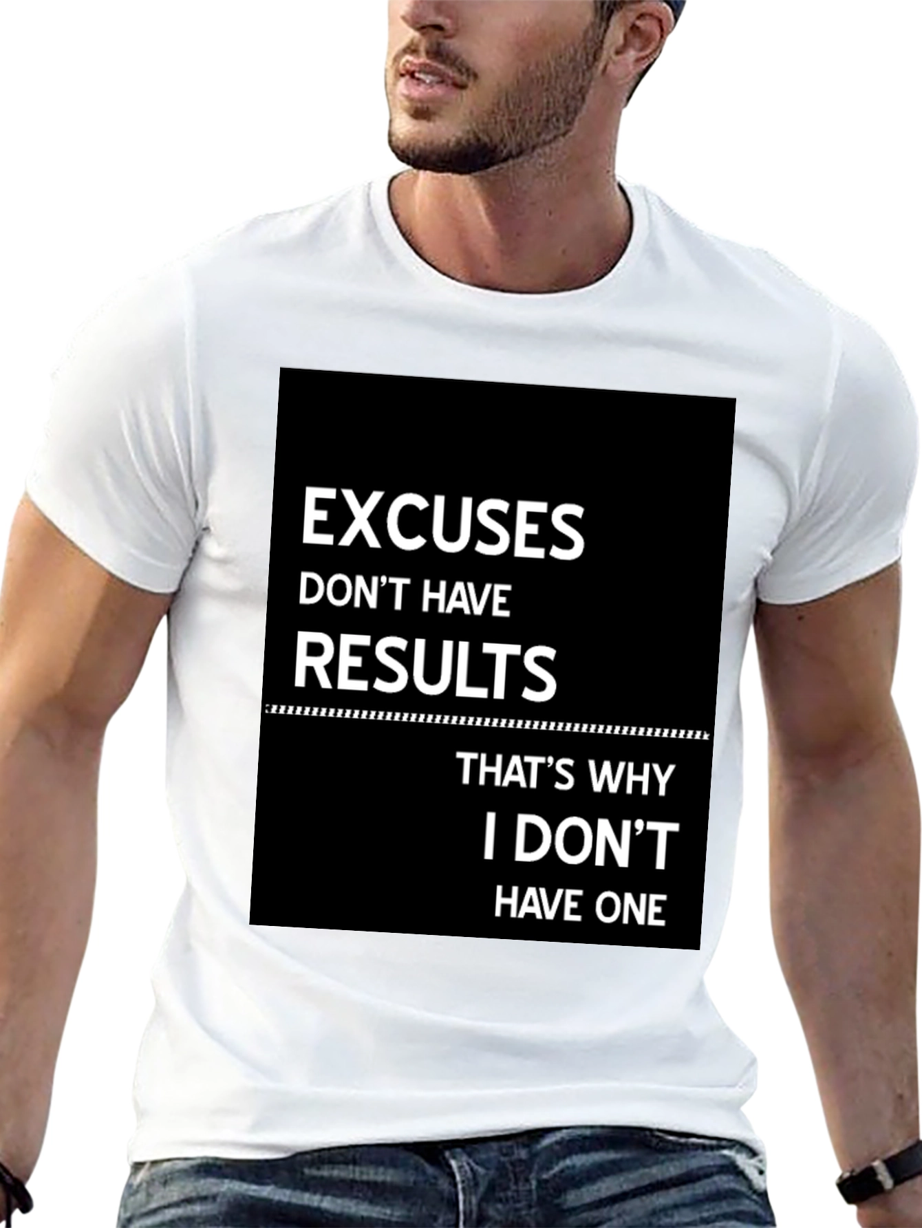 Excuses Dont Have Results T-Shirt