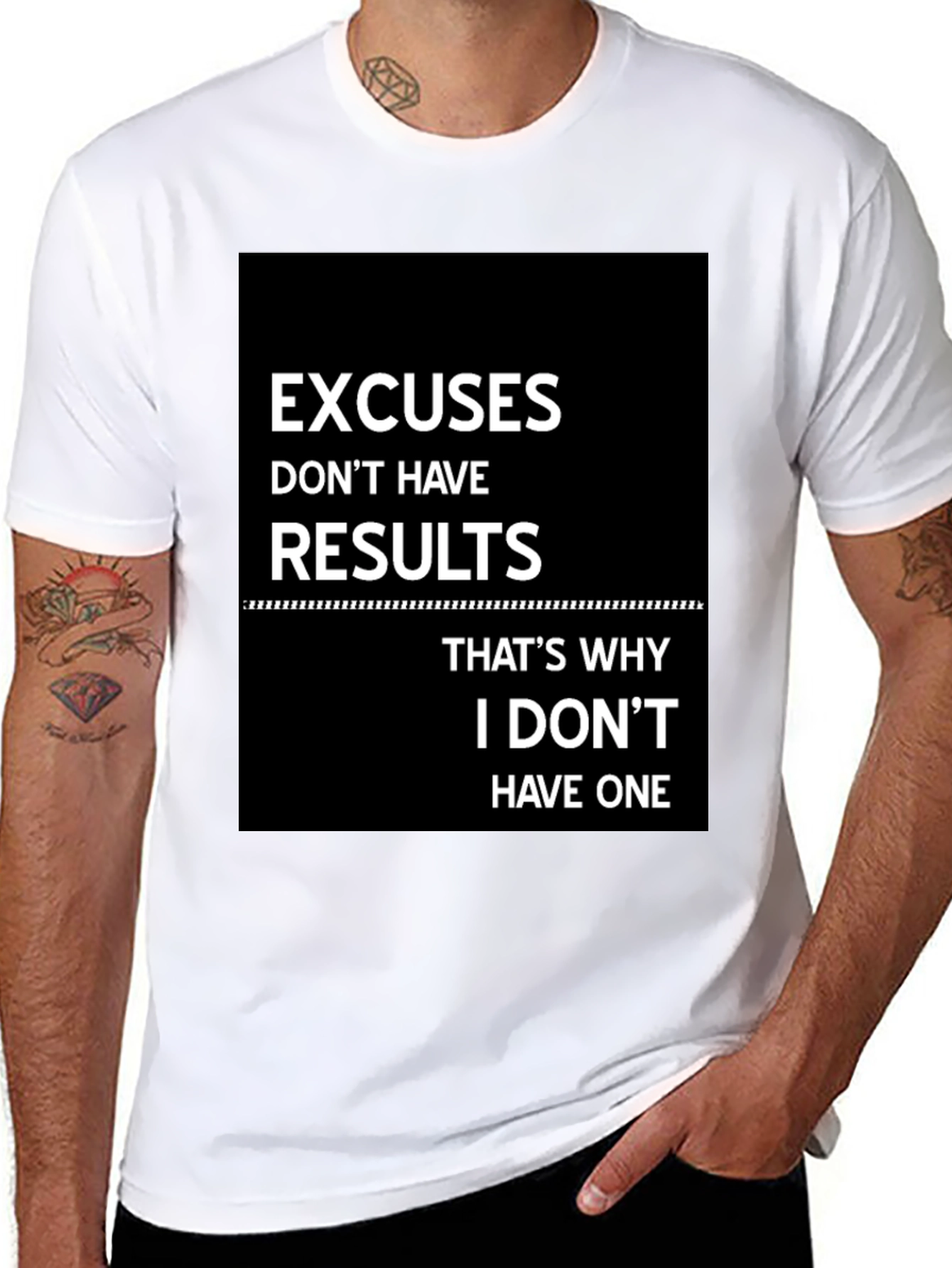 Excuses Dont Have Results T-Shirt