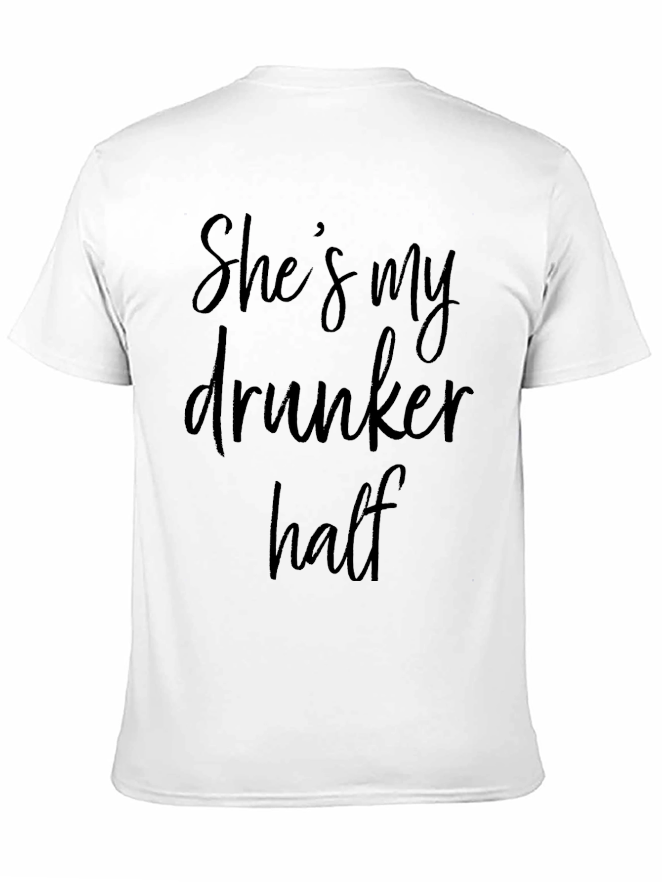 Shes My Drunker Half T-Shirt
