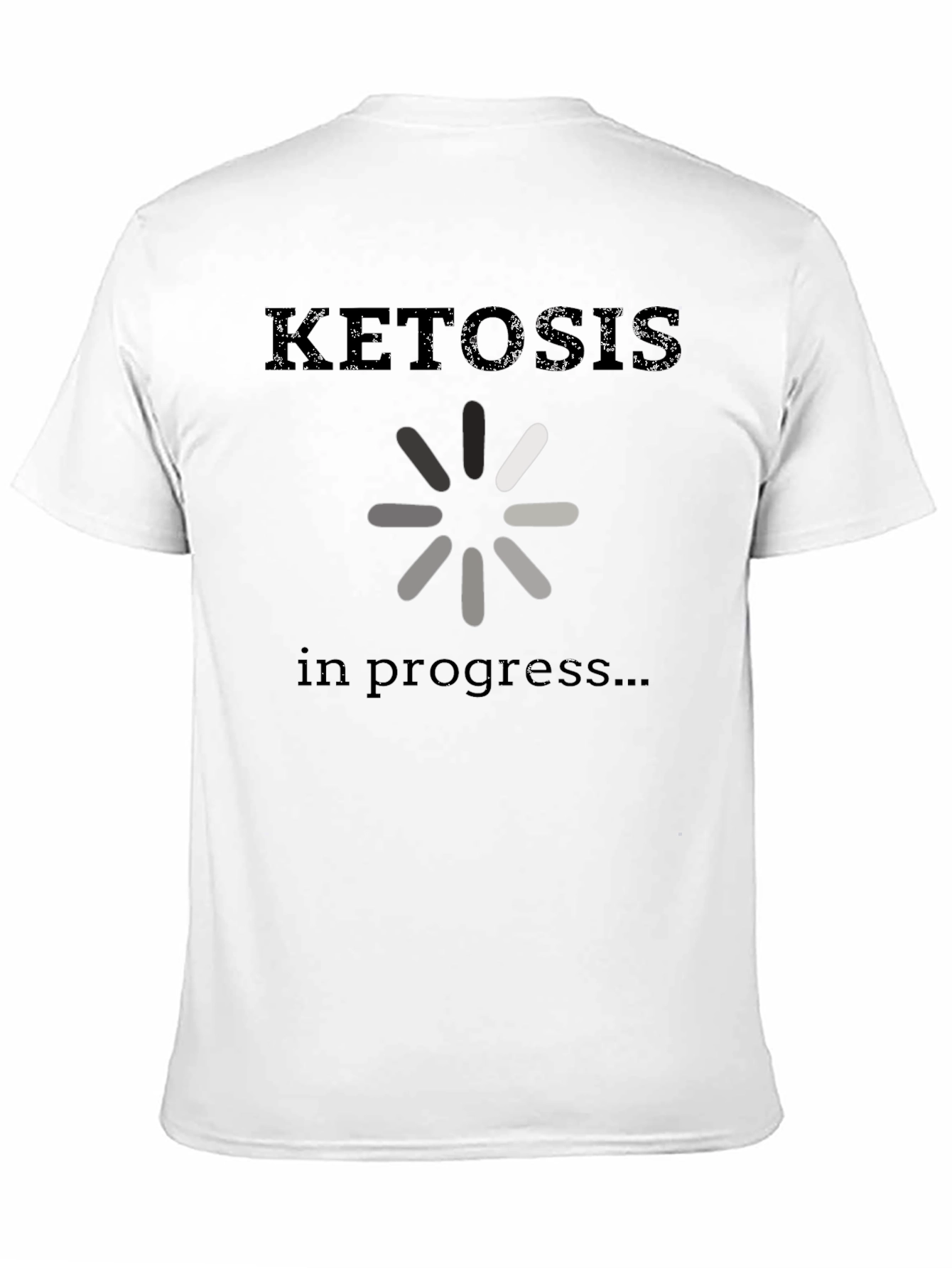 Ketosis in Progress Funny Graphic Tee