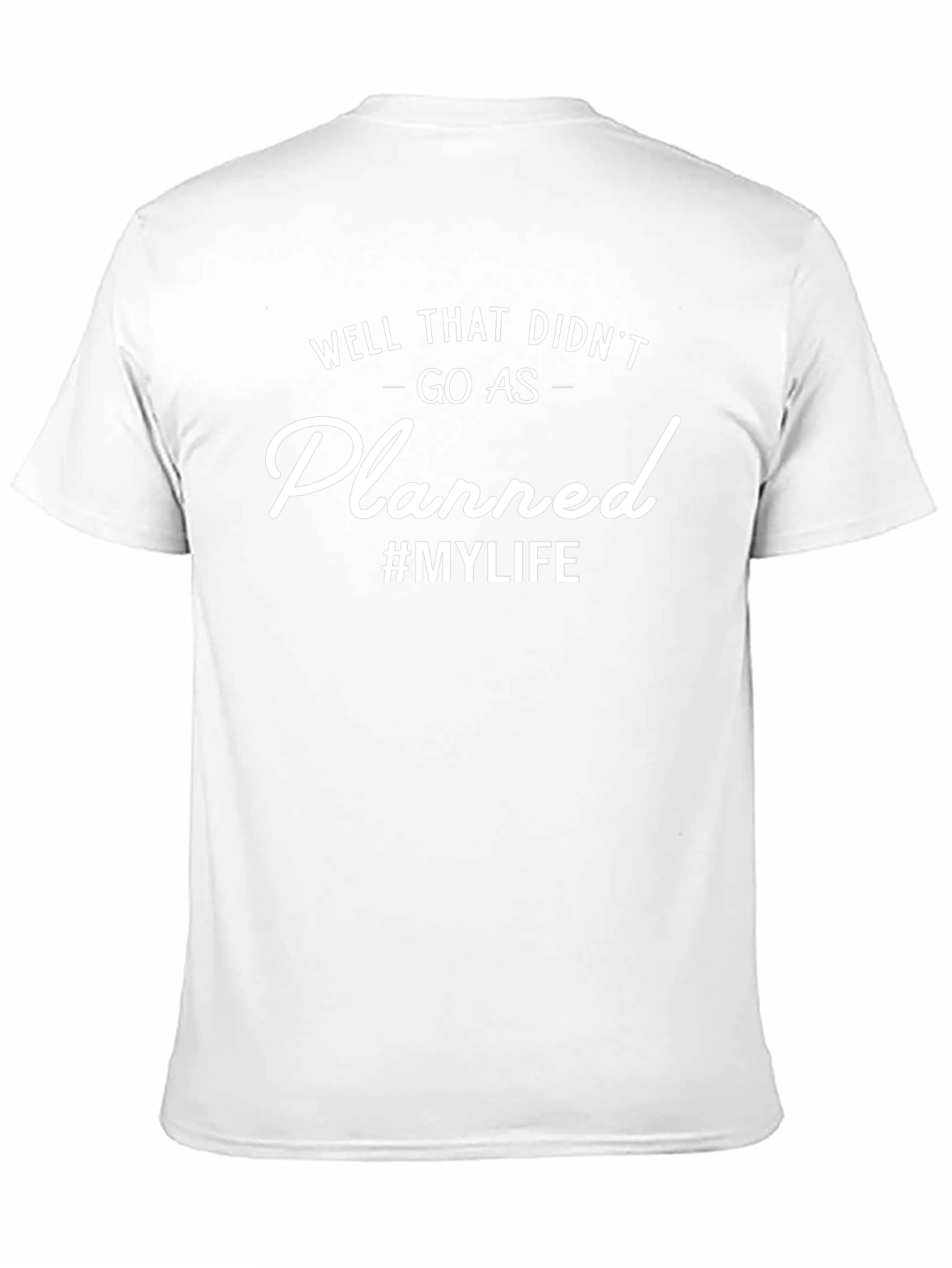 Well That Didnt Go As Planned T-Shirt