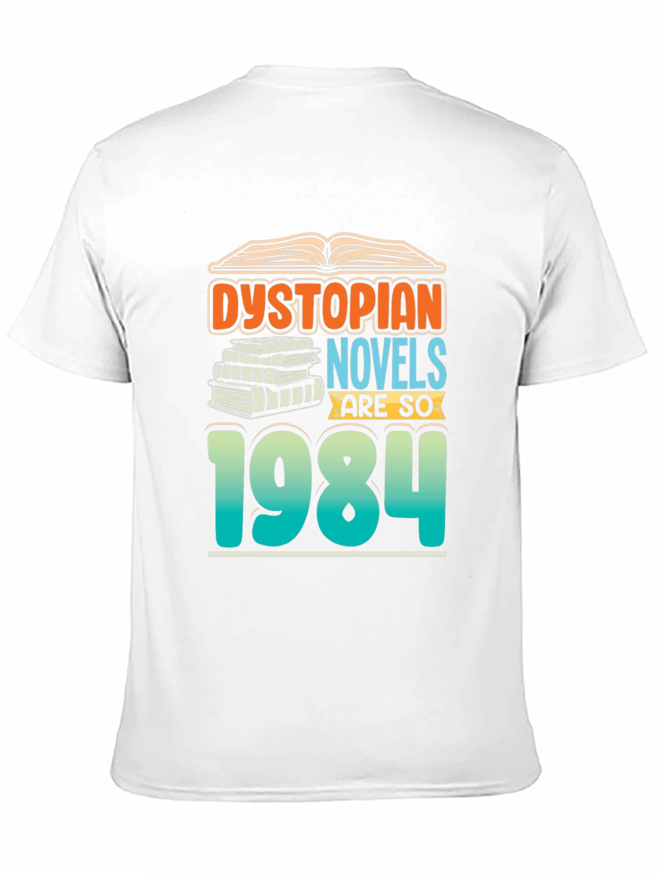Dystopian Novels T-Shirt - Book Lover Gift