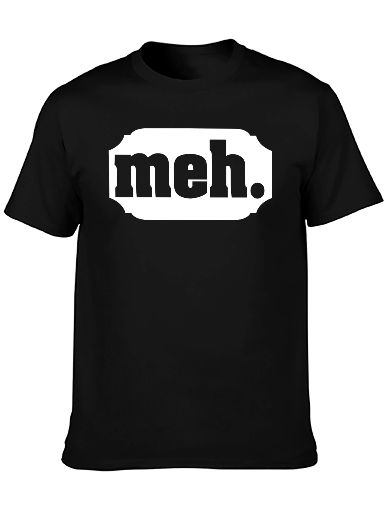 Meh. Graphic T-Shirt - Casual Sarcastic Tee