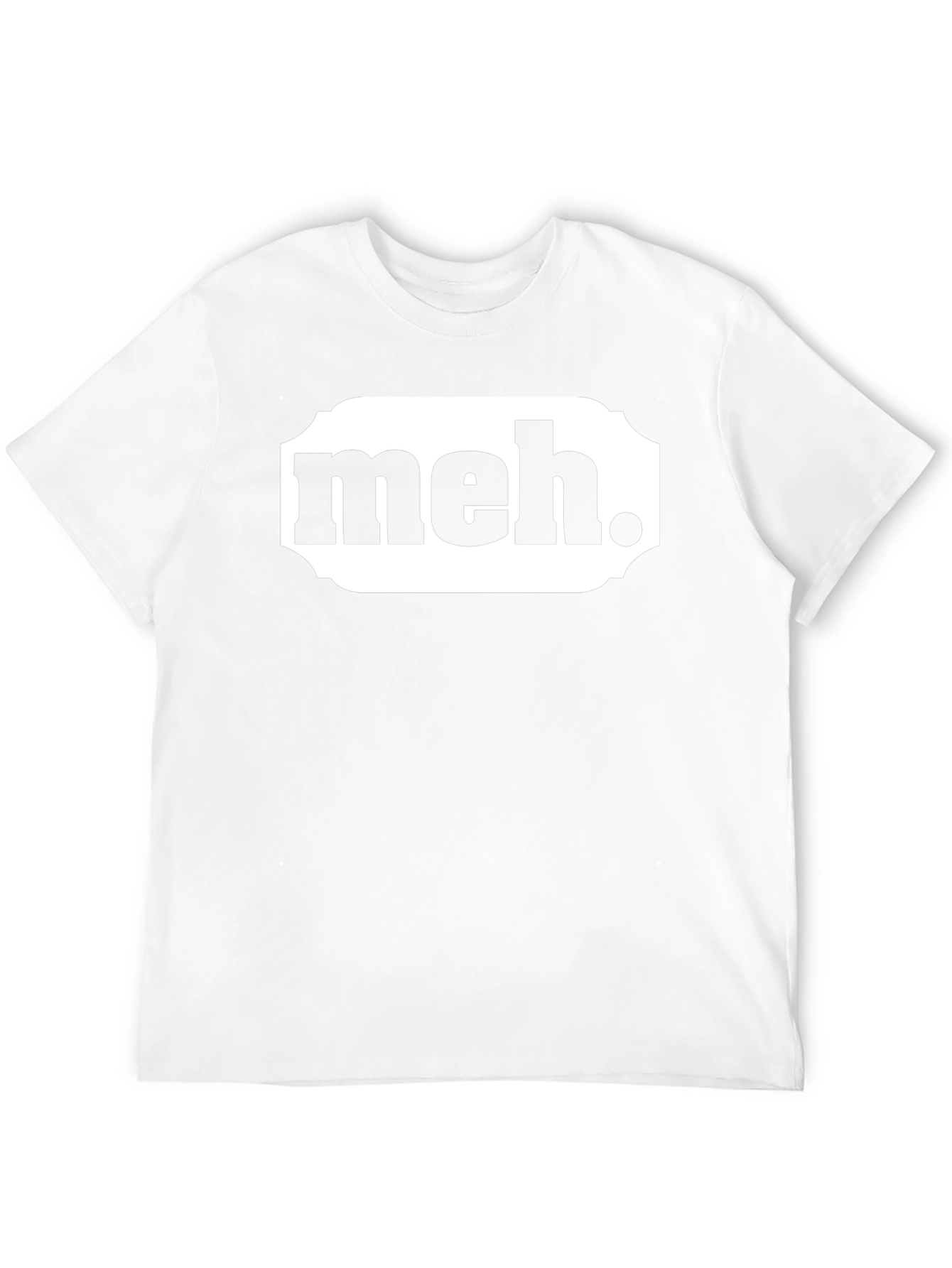 Meh. Graphic T-Shirt - Casual Sarcastic Tee