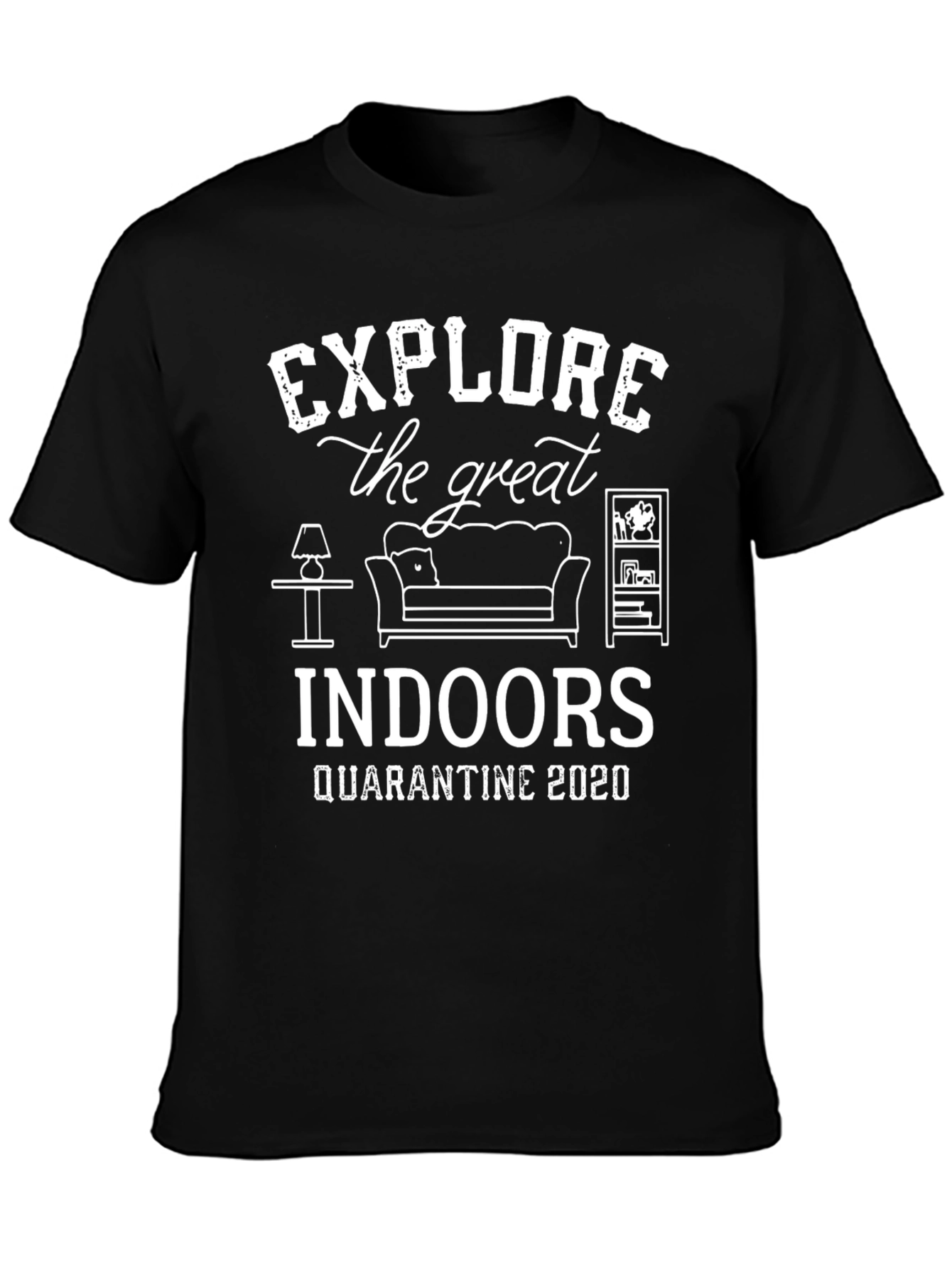 Explore Indoors Quarantine 2020 Black T-Shirt