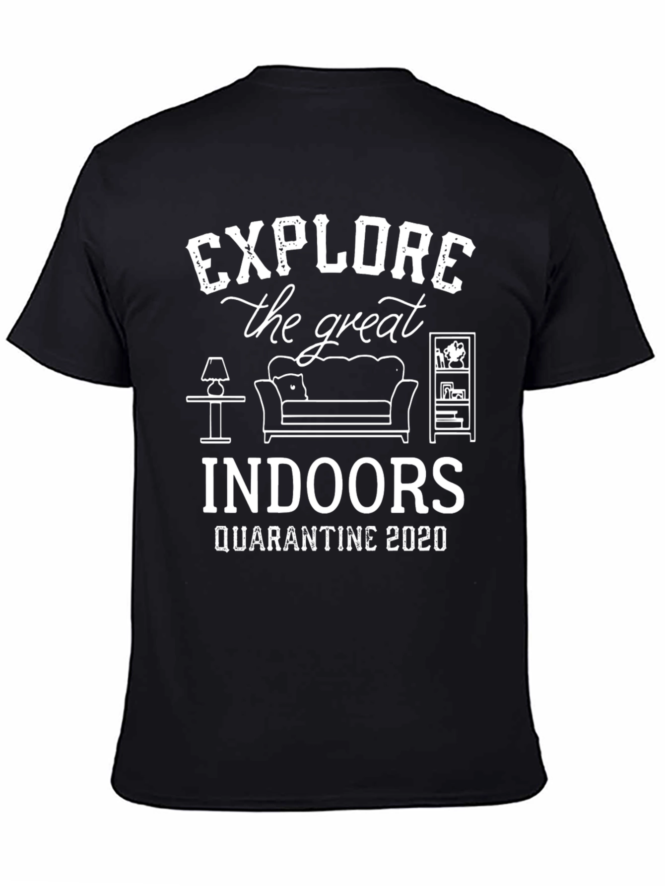 Explore Indoors Quarantine 2020 Black T-Shirt