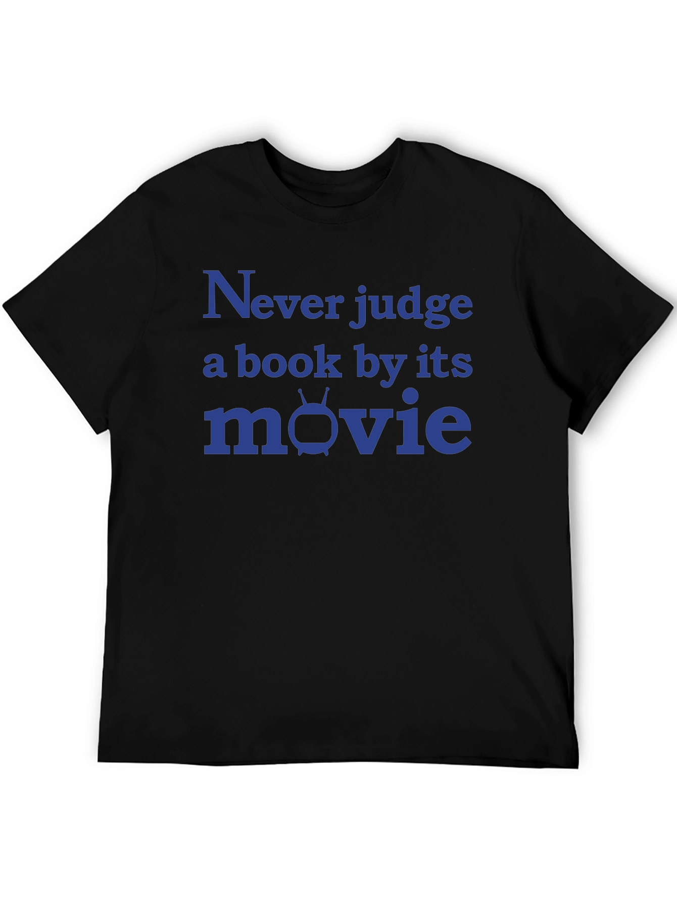 Never Judge a Book By Its Movie T-Shirt