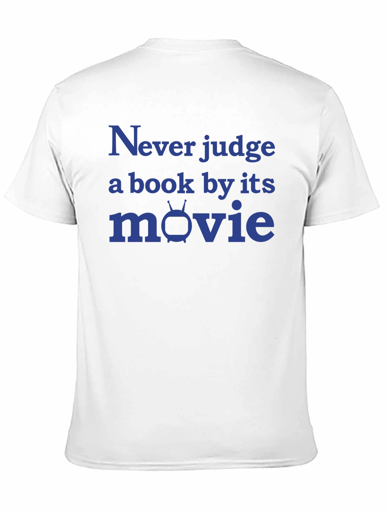 Never Judge a Book By Its Movie T-Shirt