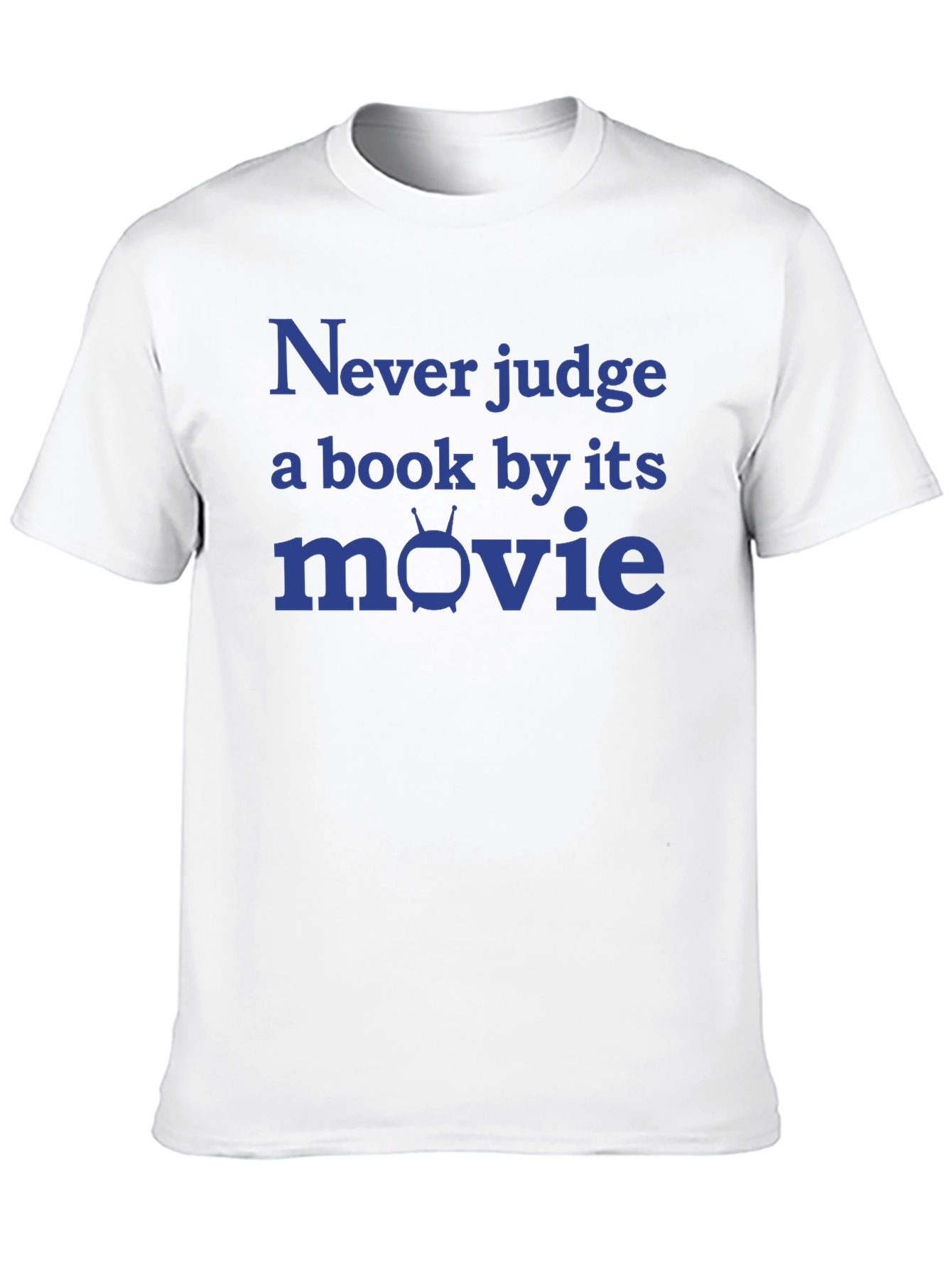 Never Judge a Book By Its Movie T-Shirt