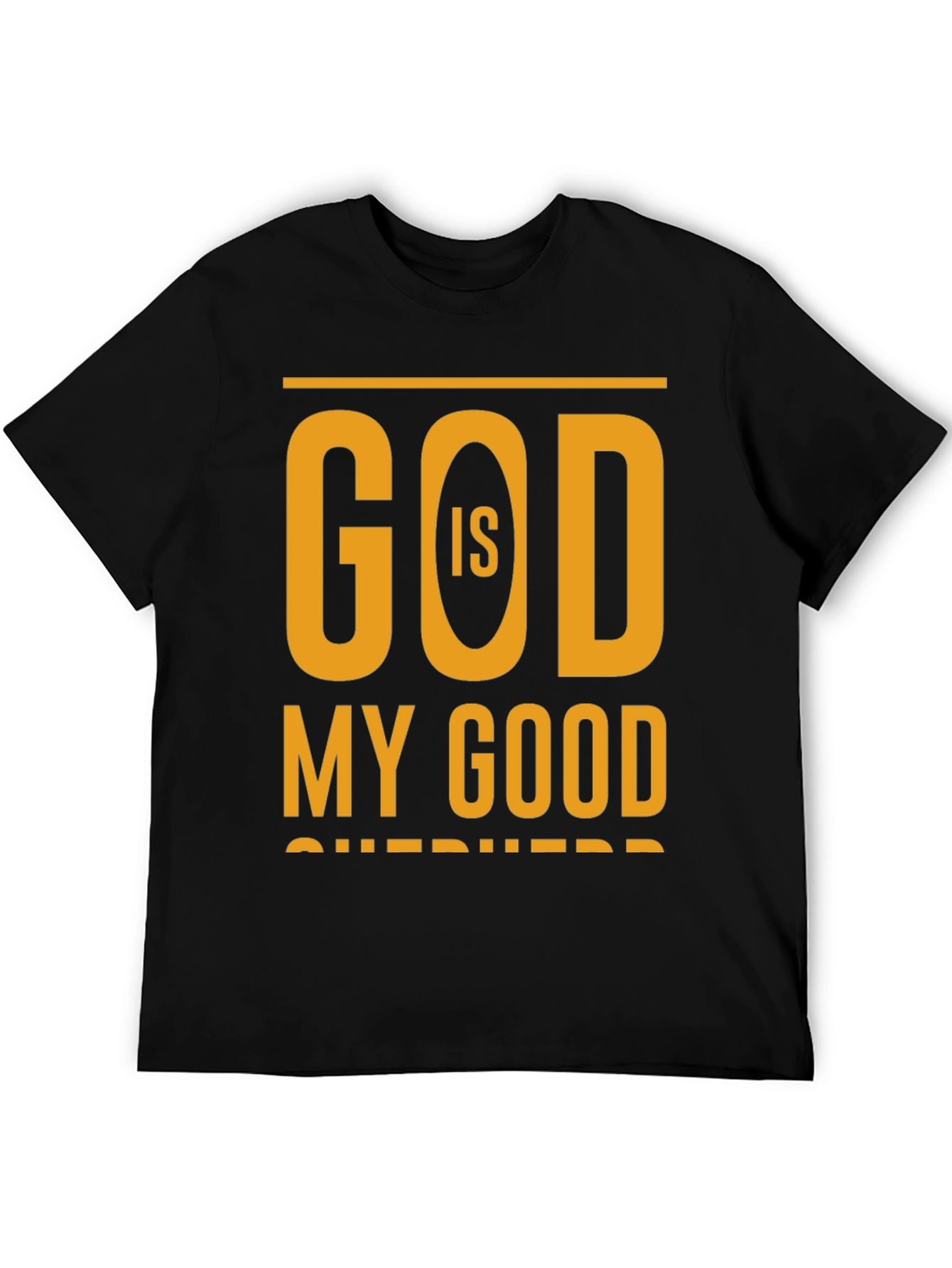 God Is My Good Shepherd Christian T-Shirt