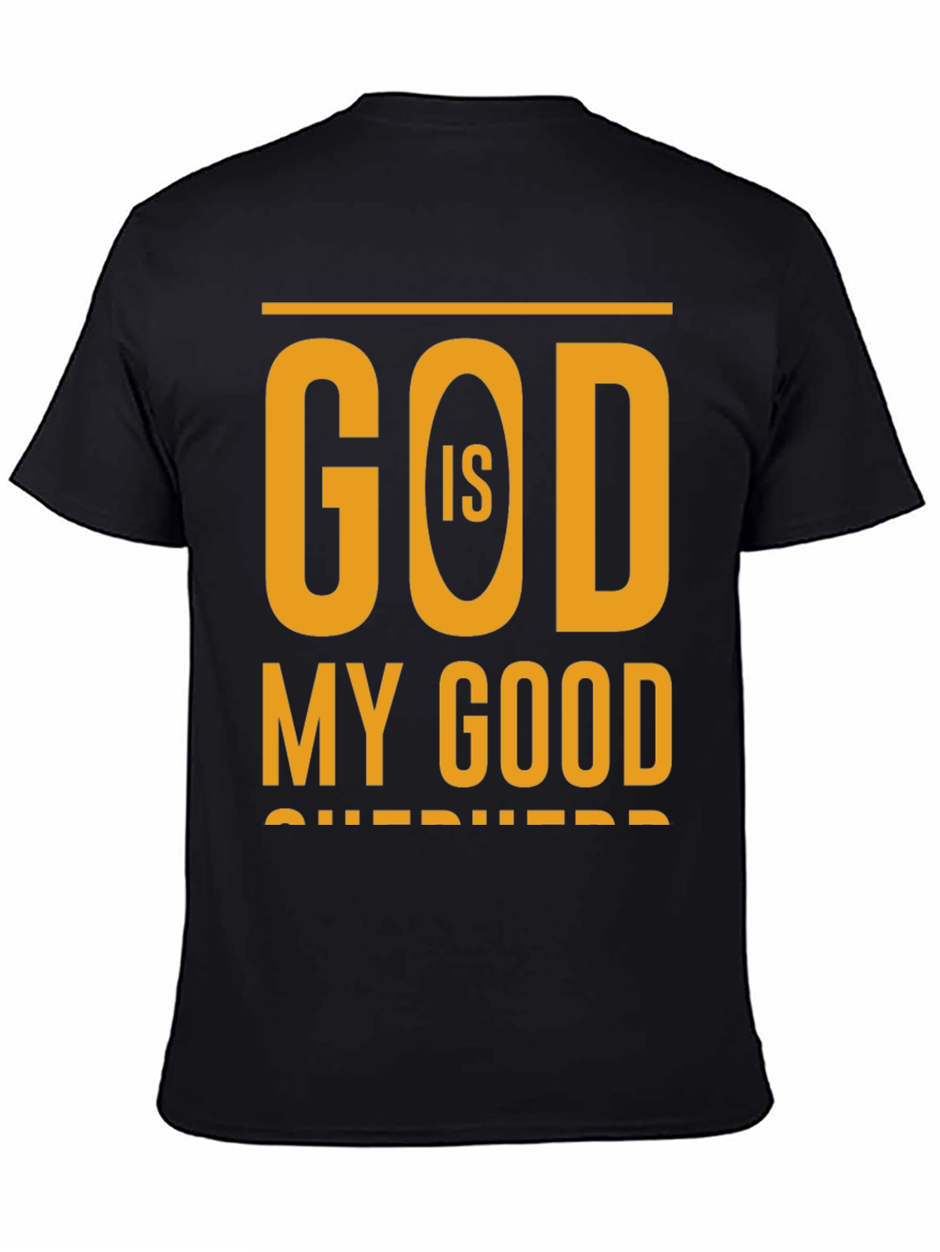 God Is My Good Shepherd Christian T-Shirt