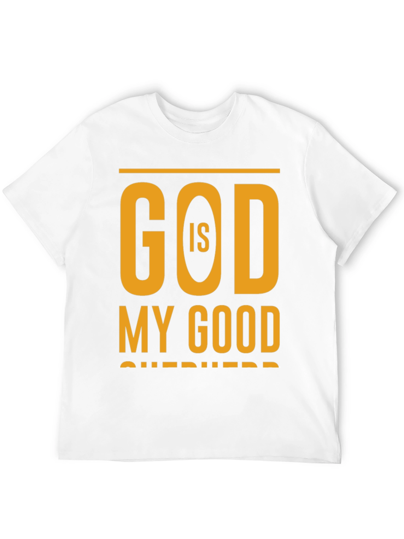 God Is My Good Shepherd Christian T-Shirt