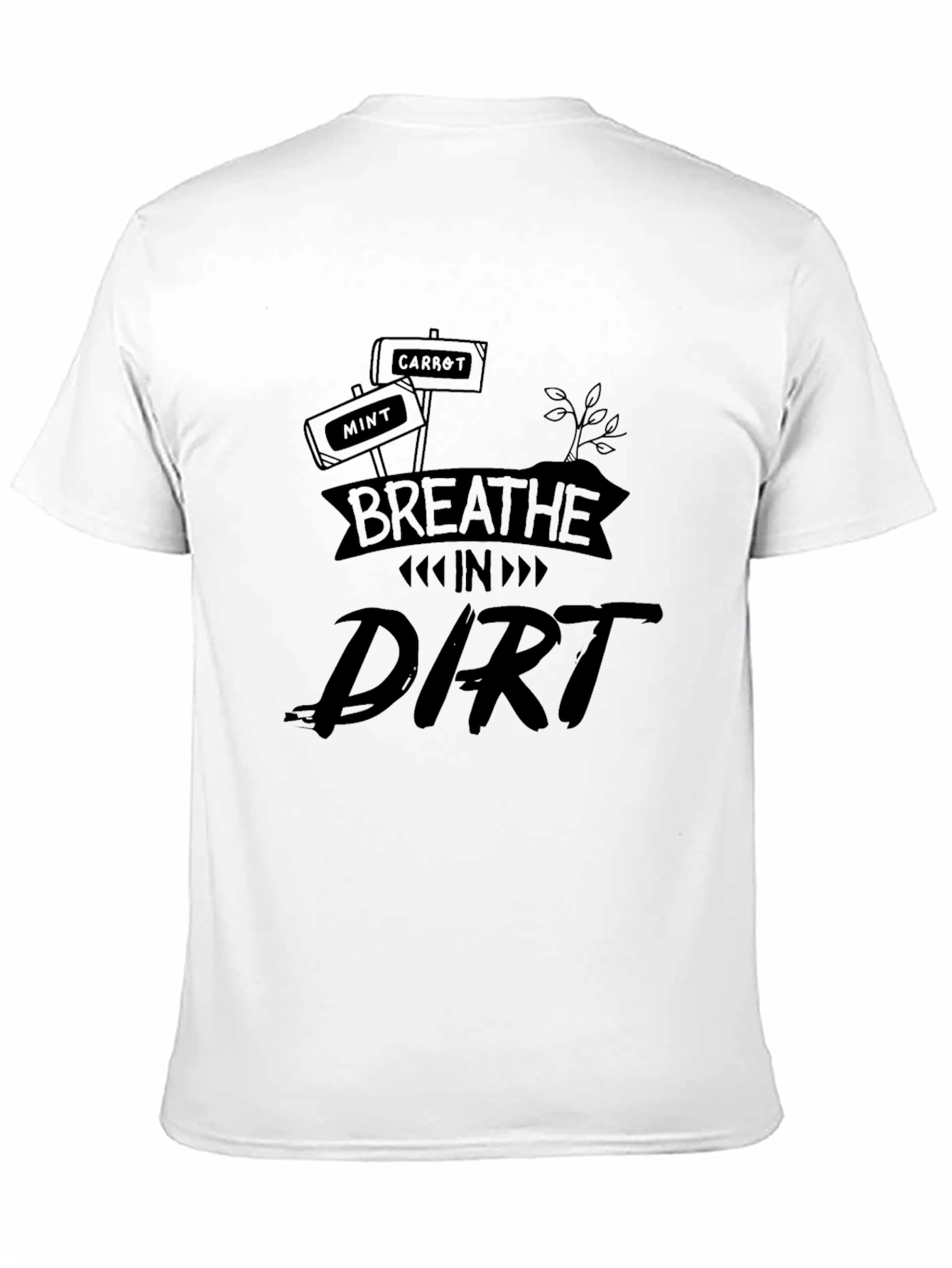 Breathe in Dirt T-Shirt Gardening Tee