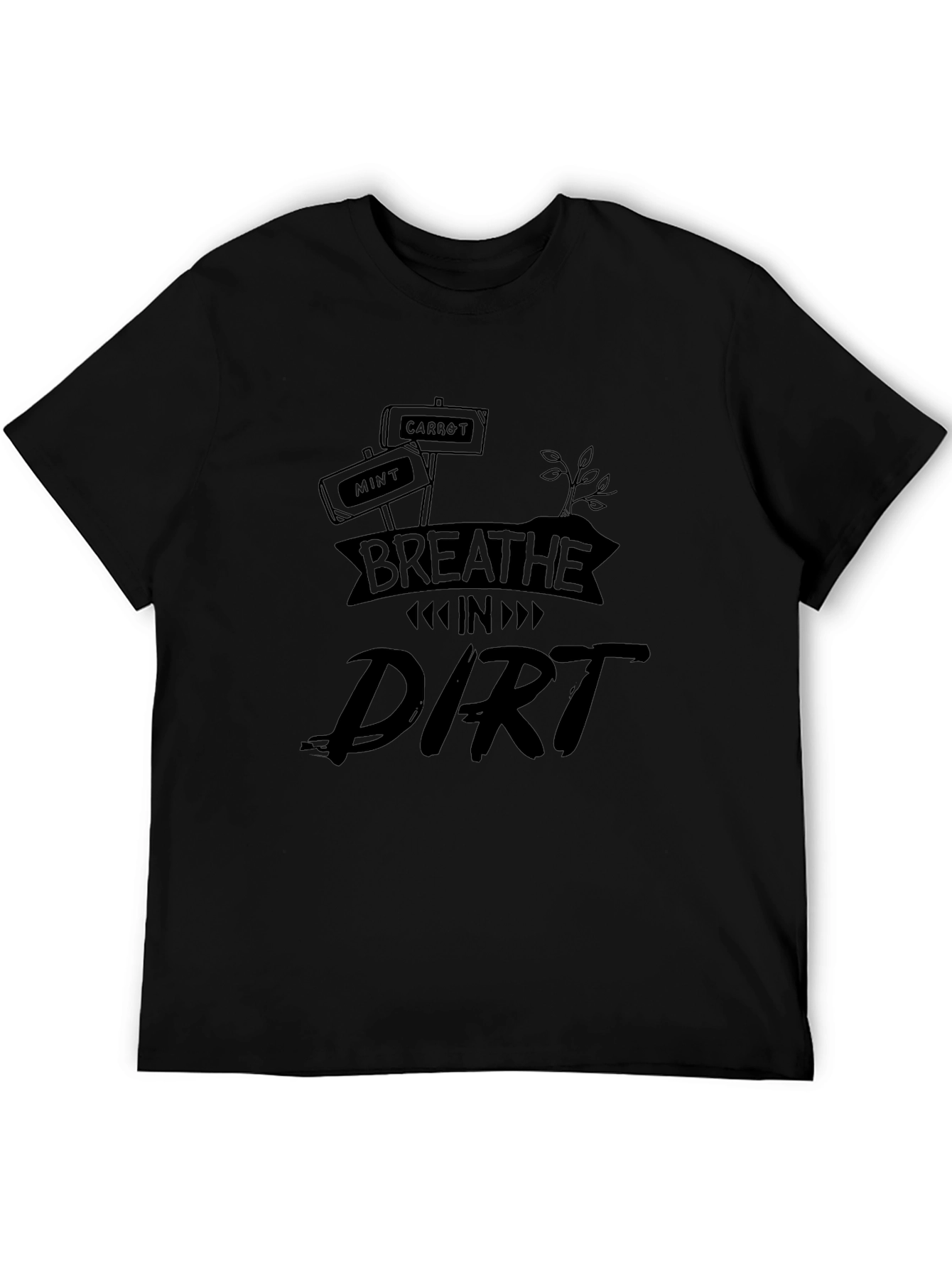 Breathe in Dirt T-Shirt Gardening Tee