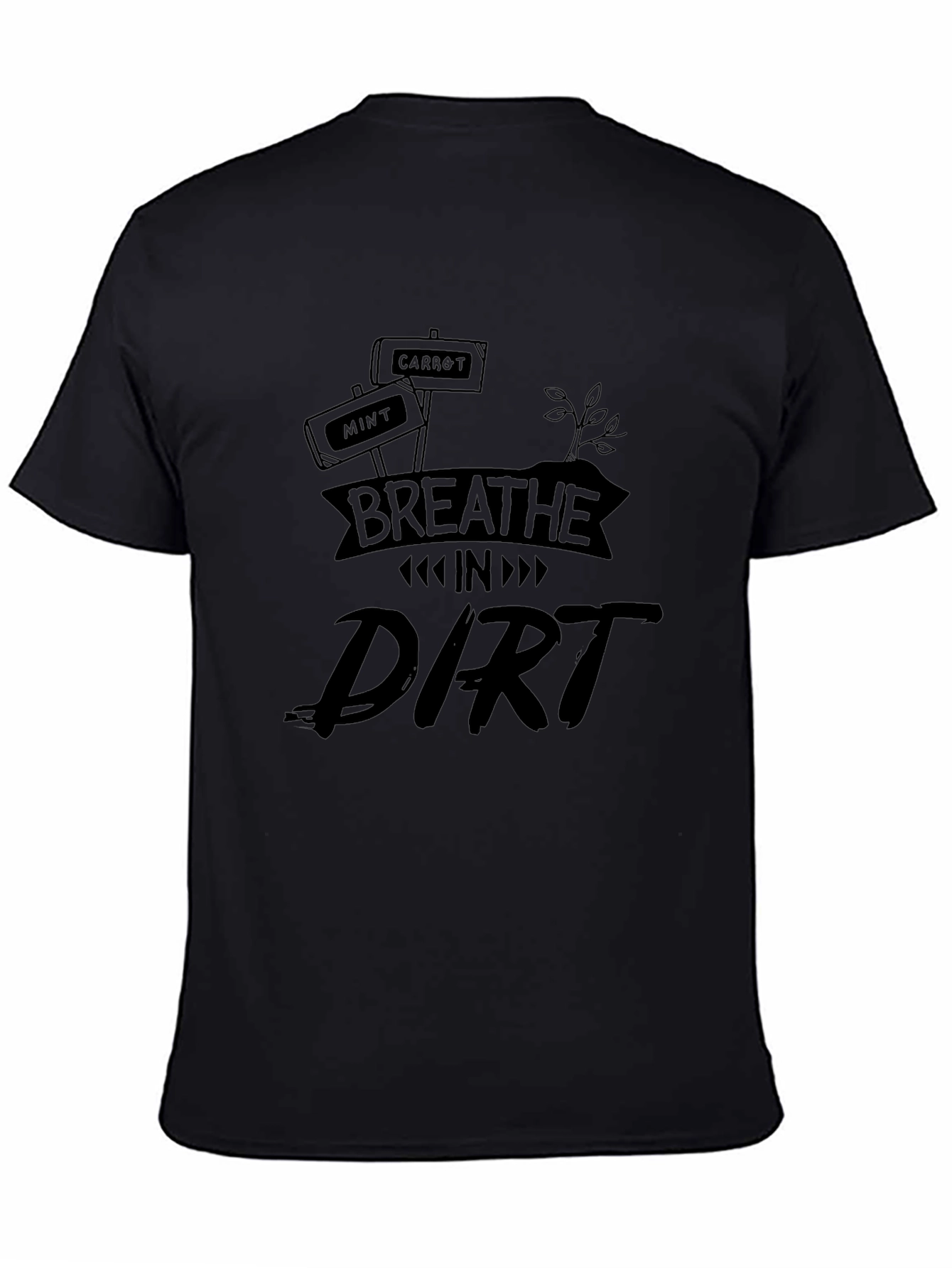 Breathe in Dirt T-Shirt Gardening Tee